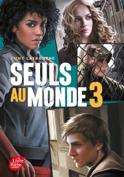 Seuls au monde - Tome 3 - Emmy Laybourne, Christophe Rosson - POCHE JEUNESSE