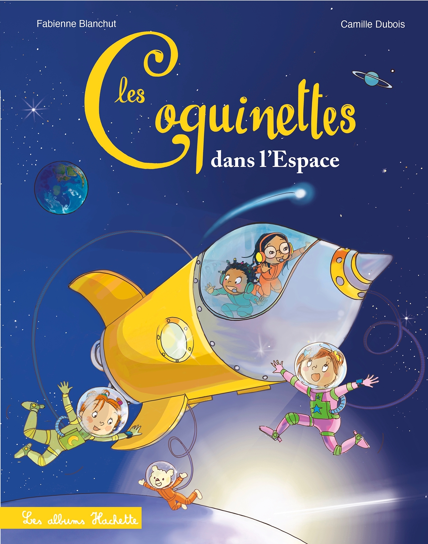 Les Coquinettes dans l'espace - Fabienne Blanchut, Camille Dubois - HACHETTE ENFANT