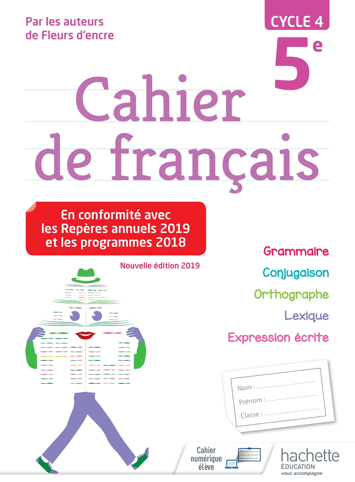 Cahier de français cycle 4 / 5e - éd. 2019 - Chantal Bertagna, Françoise Carrier - HACHETTE EDUC