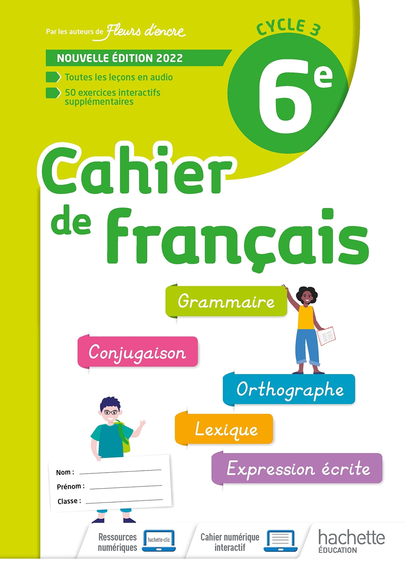 Cahier de Français cycle 3/6e - cahier d'activités - Ed. 2022 - Chantal Bertagna, Françoise Carrier-Nayrolles - HACHETTE EDUC