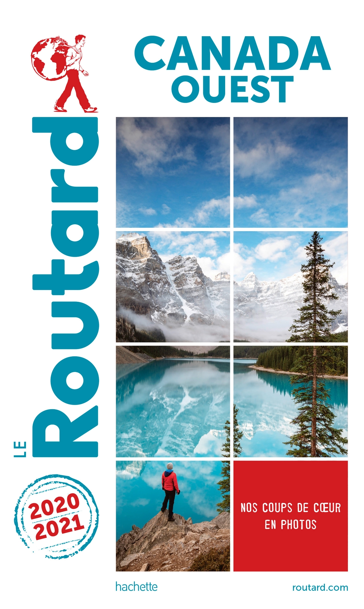 Guide du Routard Canada Ouest 2020/21 -   - HACHETTE TOURI