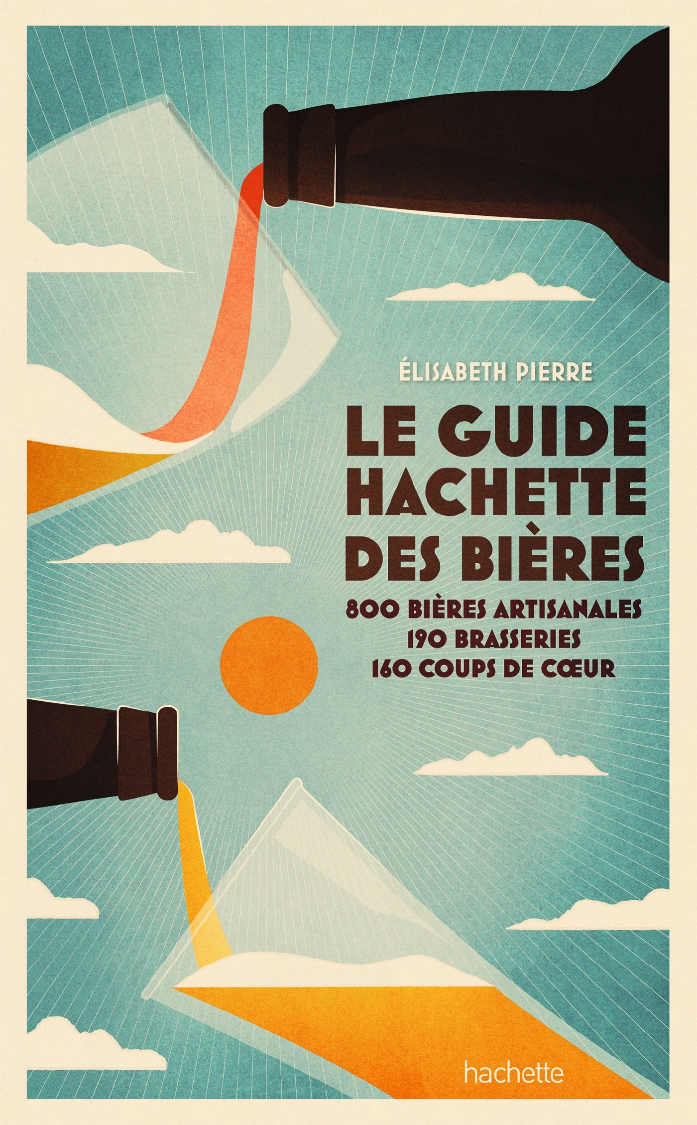 Le Guide Hachette des Bières 2022 - Elisabeth Pierre - HACHETTE PRAT