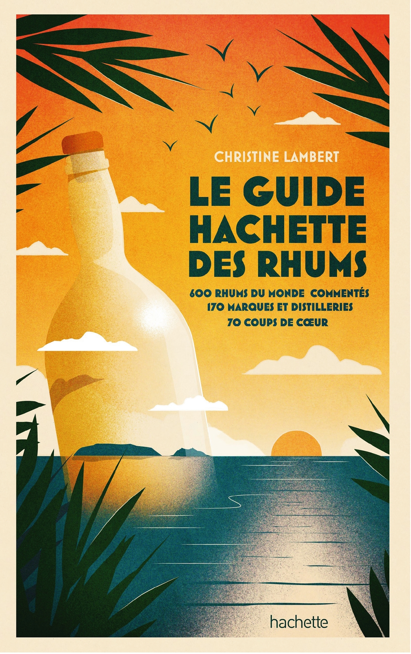 Guide Hachette des Rhums 2022 - Christine Lambert, Laurent Cuvier - HACHETTE PRAT