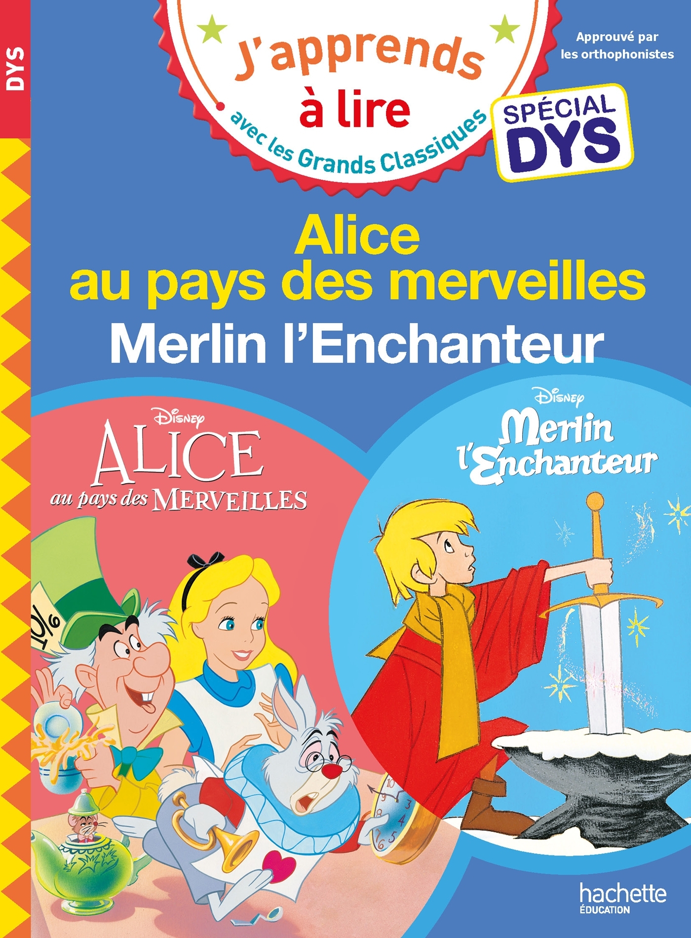 Disney - Alice au pays des merveilles / Merlin l'Enchanteur - Spécial DYS (dyslexie) - Isabelle Albertin, Valérie Viron - HACHETTE EDUC