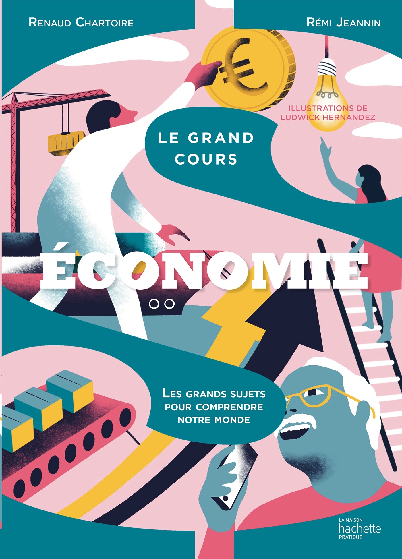 Le grand cours Économie - Rémi JEANNIN, Renaud Chartoire - HACHETTE PRAT