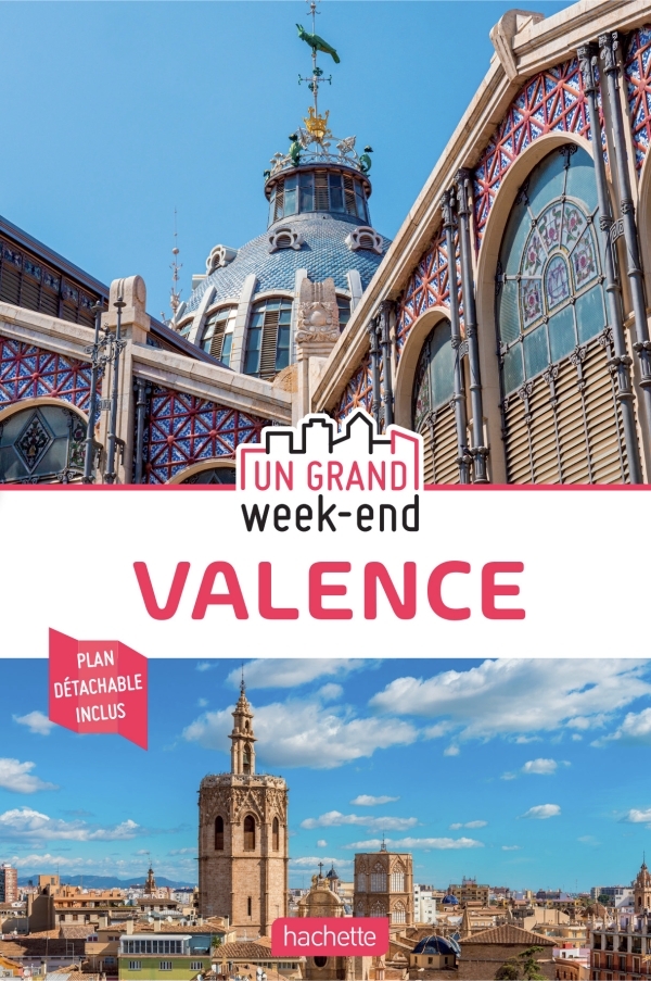 Guide un Grand Week-end Valence -   - HACHETTE TOURI