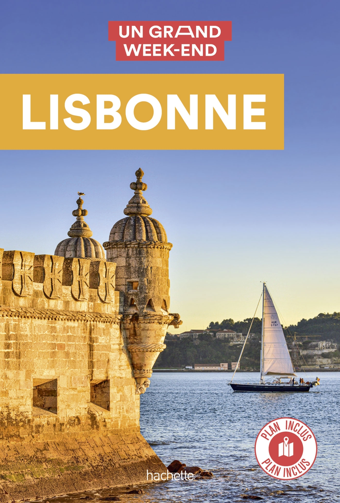 Lisbonne Guide Un Grand Week-End -   - HACHETTE TOURI