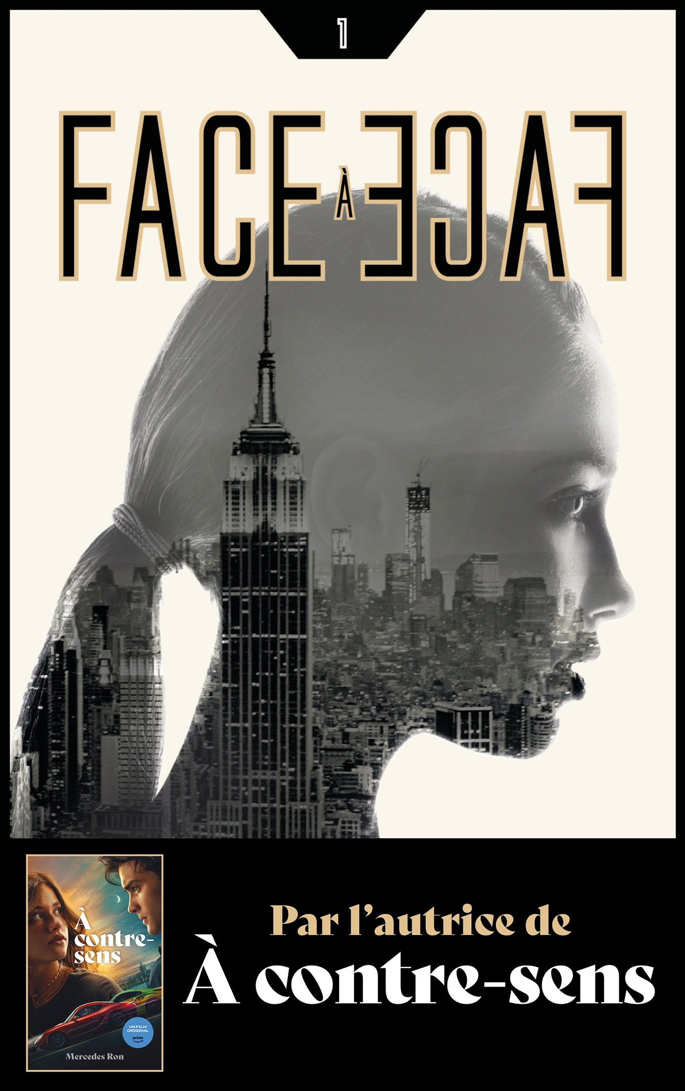 Face à face - Tome 1 - Par l'autrice de À contre-sens - Nathalie Nédélec-Courtès, Mercedes Ron - HACHETTE ROMANS