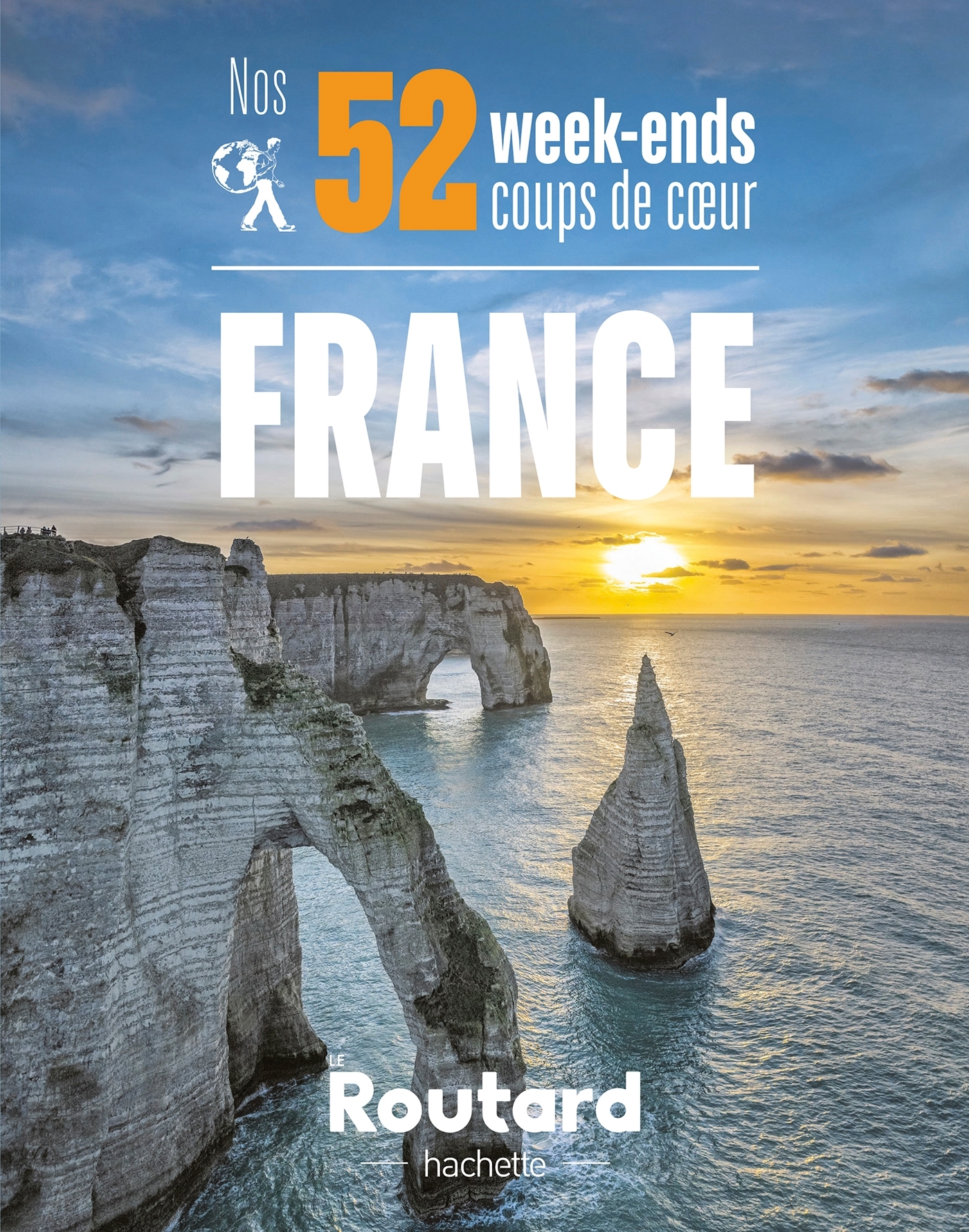 Nos 52 week-ends coups de coeur en France -   - HACHETTE TOURI