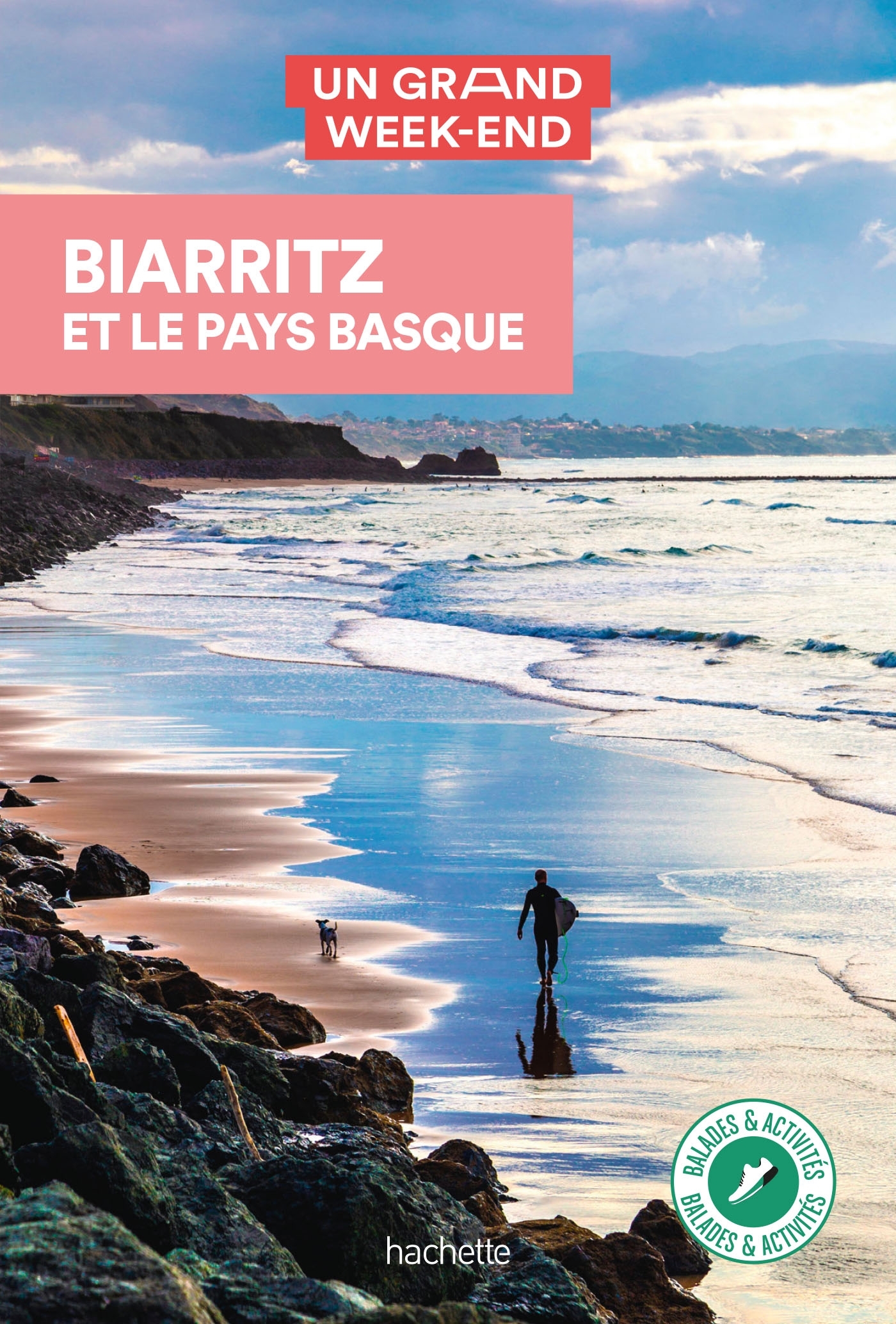 Biarritz et le Pays Basque Guide Un Grand Week-end -   - HACHETTE TOURI