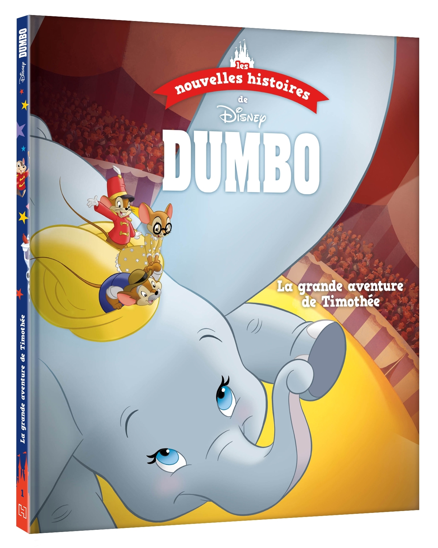 DISNEY - Les nouvelles histoires de Dumbo - La grande aventure de Timothée -  Collectif - DISNEY HACHETTE