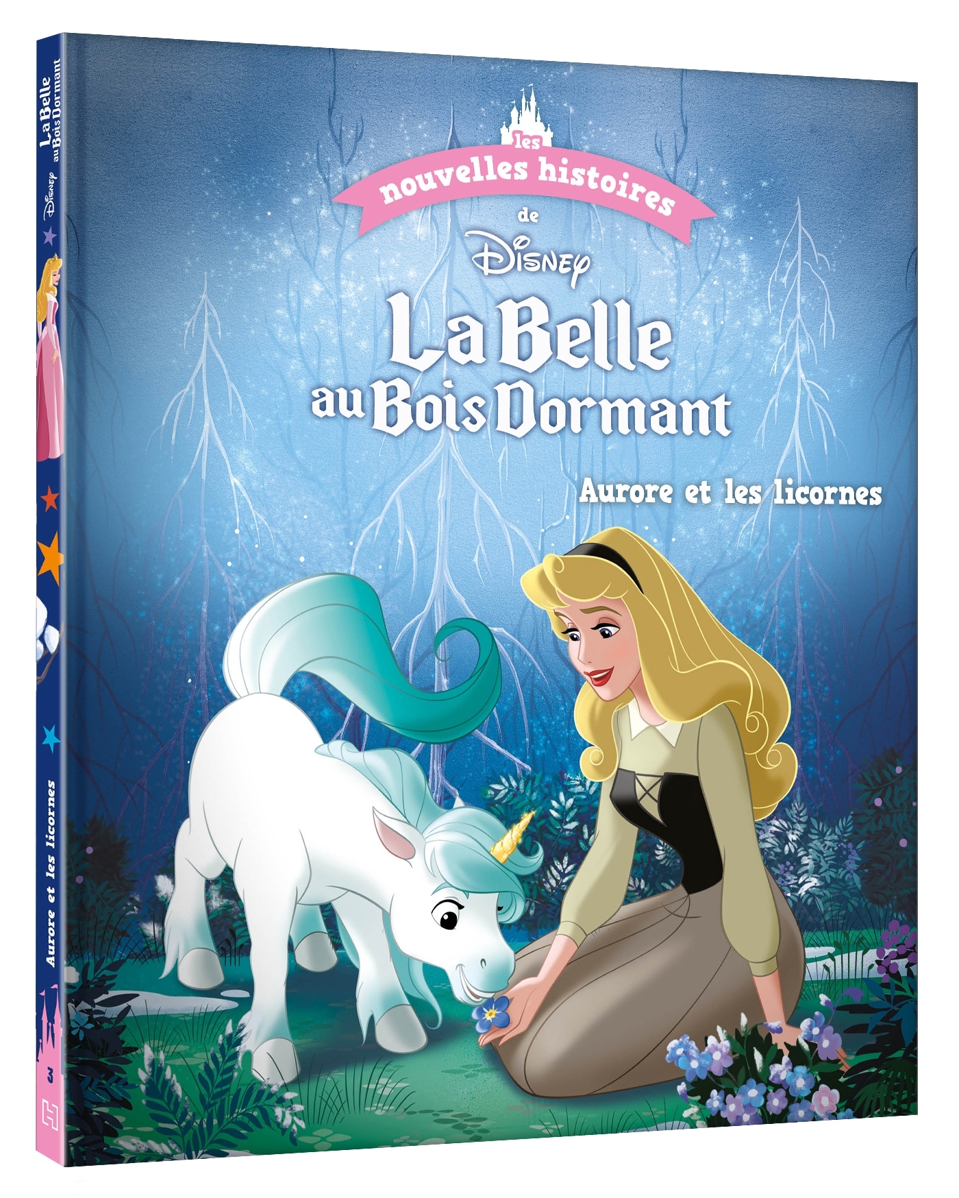 DISNEY - Les nouvelles histoires de La Belle au Bois Dormant - Aurore et les licornes -  Collectif - DISNEY HACHETTE