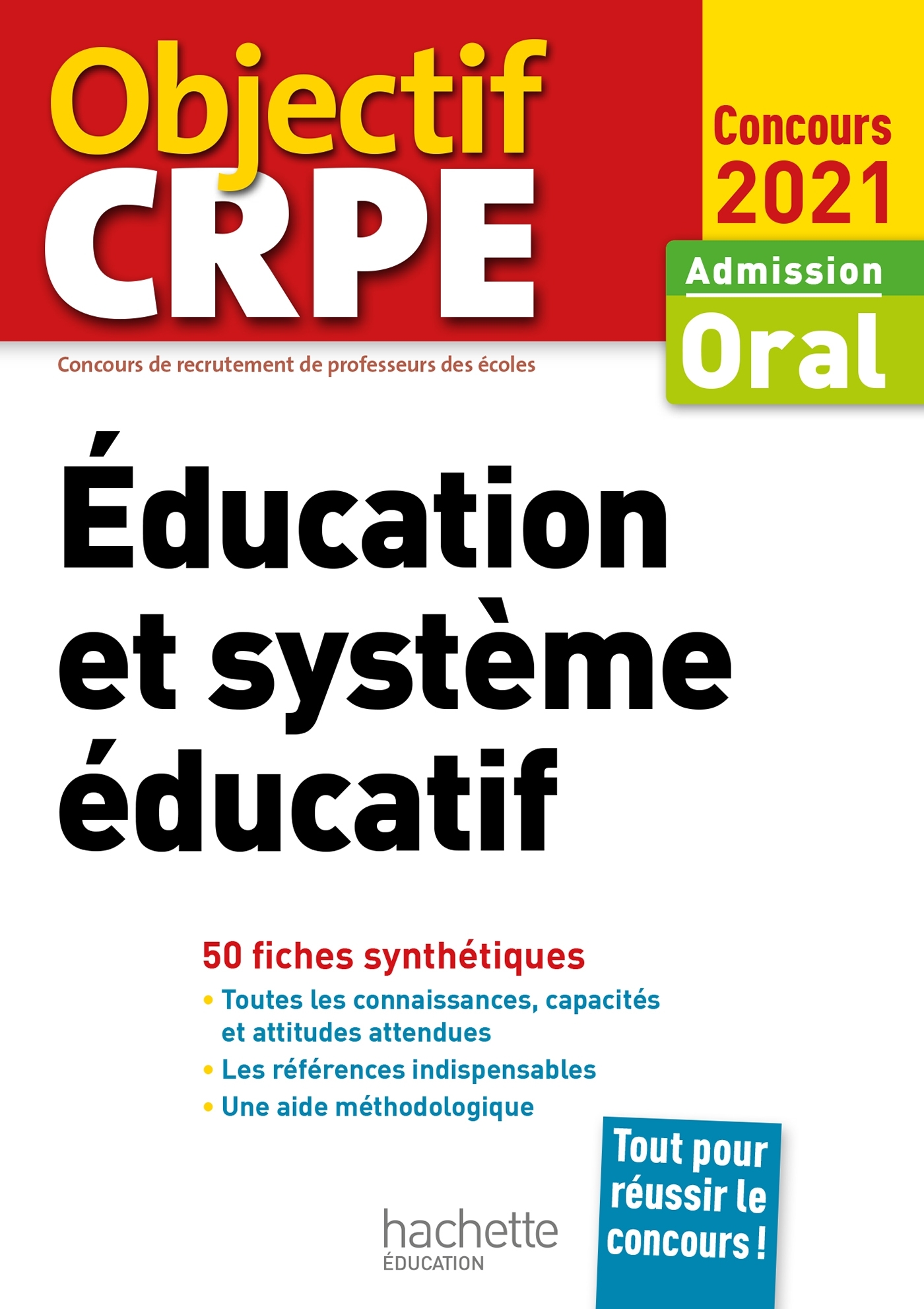 Objectif CRPE en fiches : Éducation et système éducatif - Concours 2021 - Serge Herreman, Patrick Ghrenassia, Carine Royer - HACHETTE EDUC