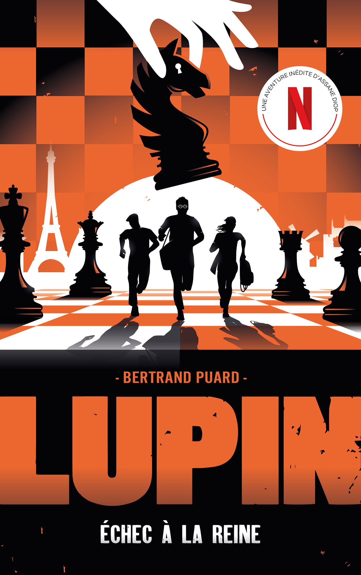 Lupin - spin off - Echec à la reine - Netflix Netflix, Bertrand Puard - HACHETTE ROMANS