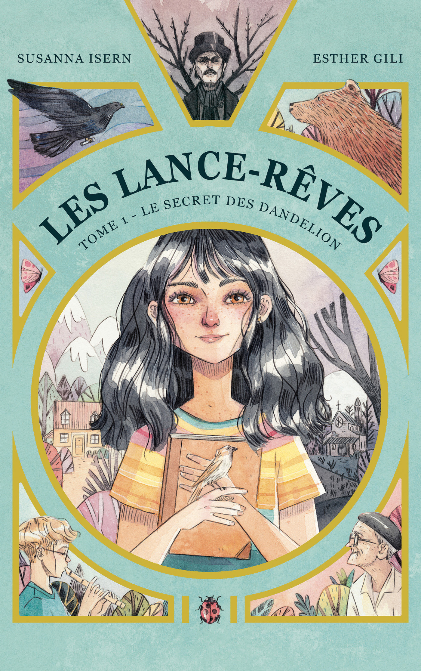 Les Lance-Rêves - tome 1 - Le secret des Dandelion - Esther Gili, Susanna Isern - HACHETTE ROMANS