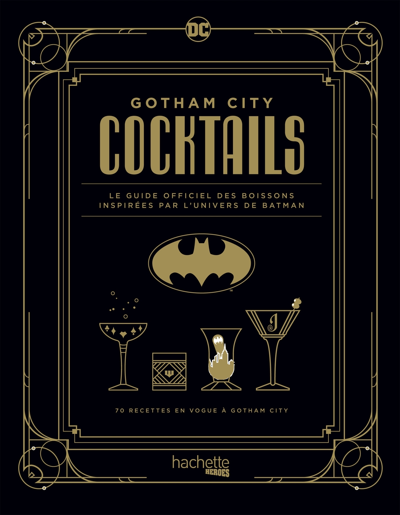 Gotham City cocktails - Xavier Hanart, André Darlington - HACHETTE HEROES