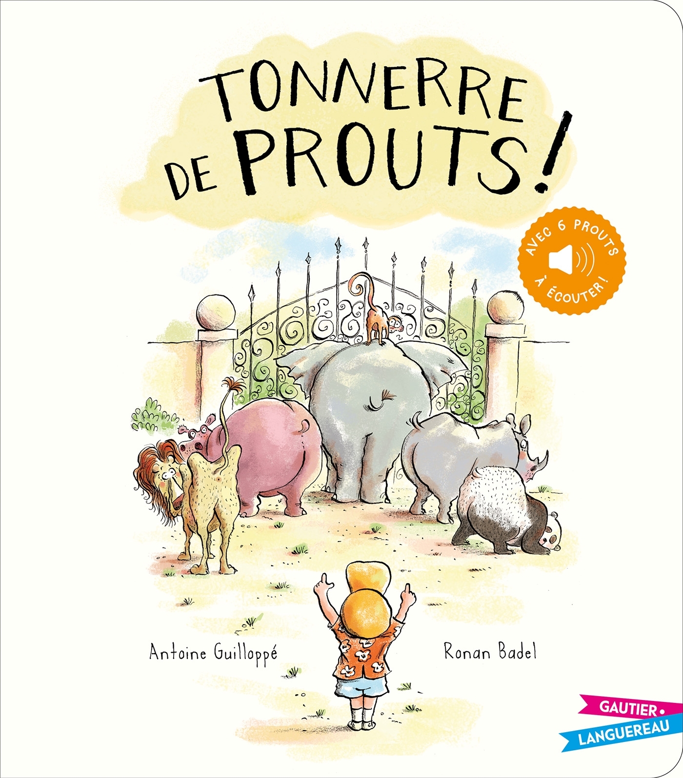 Tonnerre de prouts ! - Livre sonore NED - Ronan Badel, Antoine Guilloppé - GAUTIER LANGU.