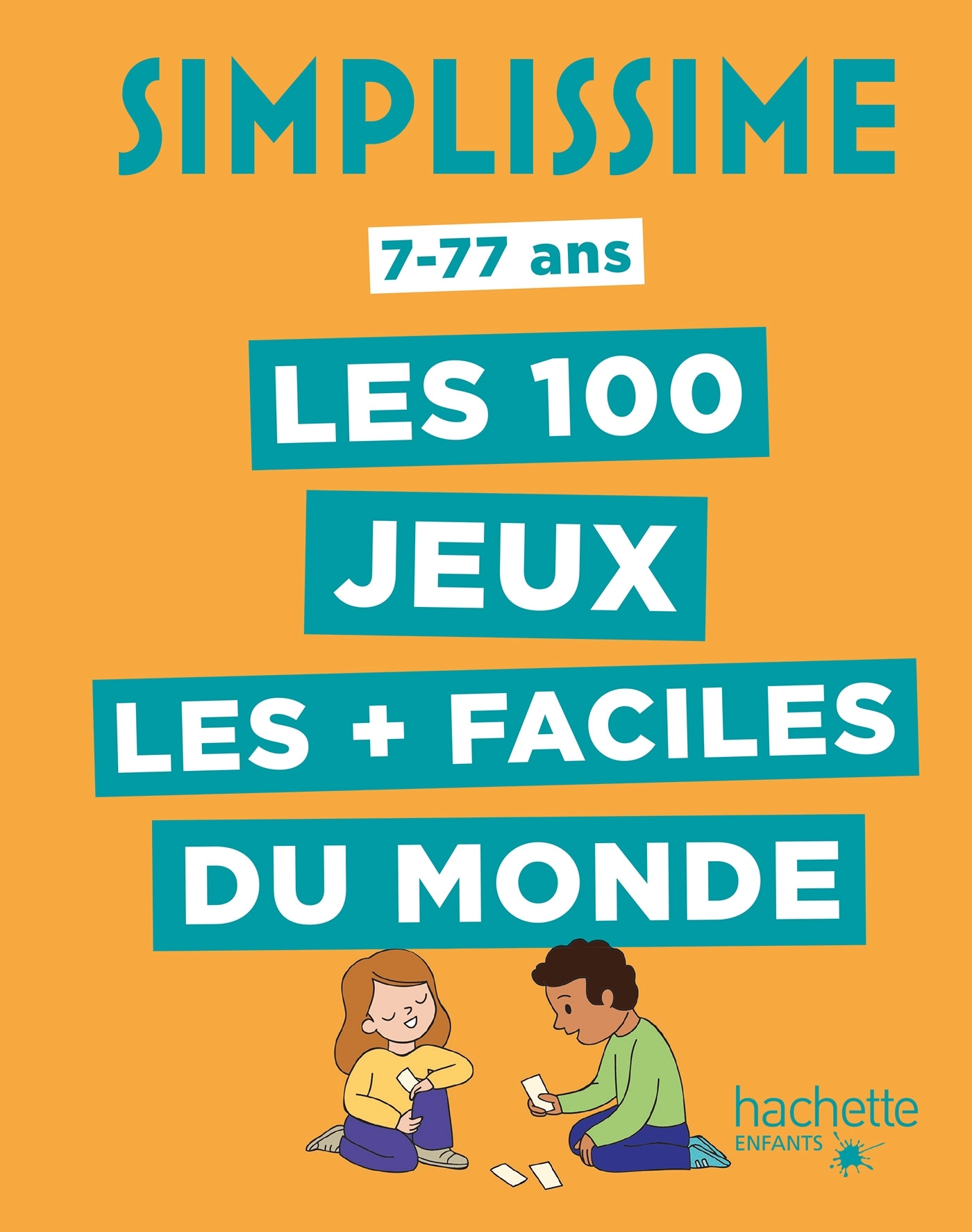 Simplissime - Les 100 jeux les plus faciles du monde - CLAIRE SIMON, Solenne Fonteneau, Thomas Bargain - HACHETTE ENFANT