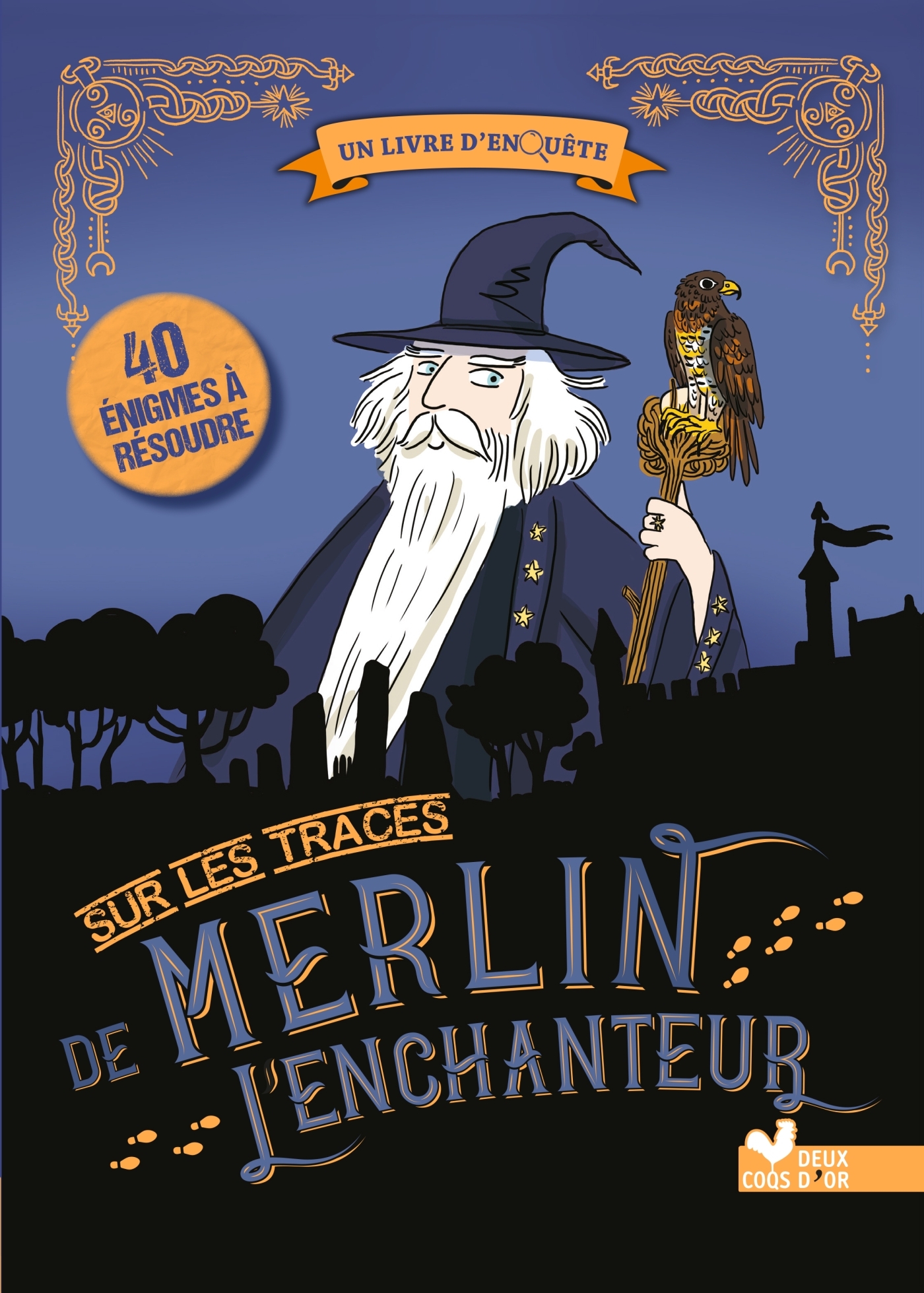 Sur les traces de Merlin l'enchanteur - Amandine Fahy-Turier Amandine Fahy-Turier, Caroline Ayrault, Virgile Turier, Amandine Fahy-Turier - DEUX COQS D OR