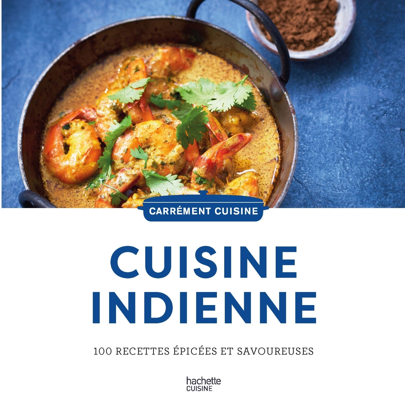 100 recettes indiennes -   - HACHETTE PRAT