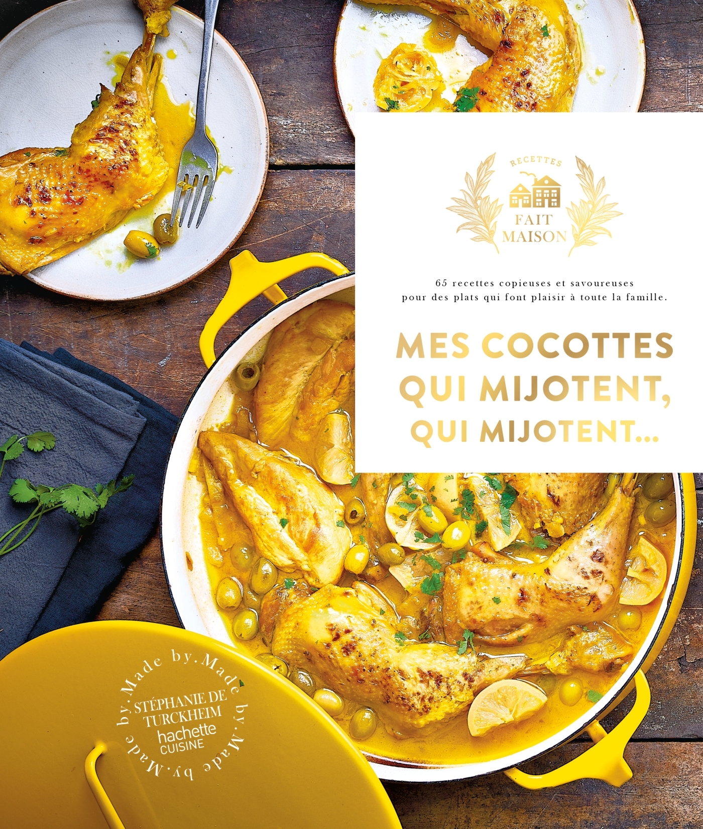 Mes cocottes qui mijotent qui mijotent... - Stéphanie Turckheim, Stéphanie De Turckheim - HACHETTE PRAT