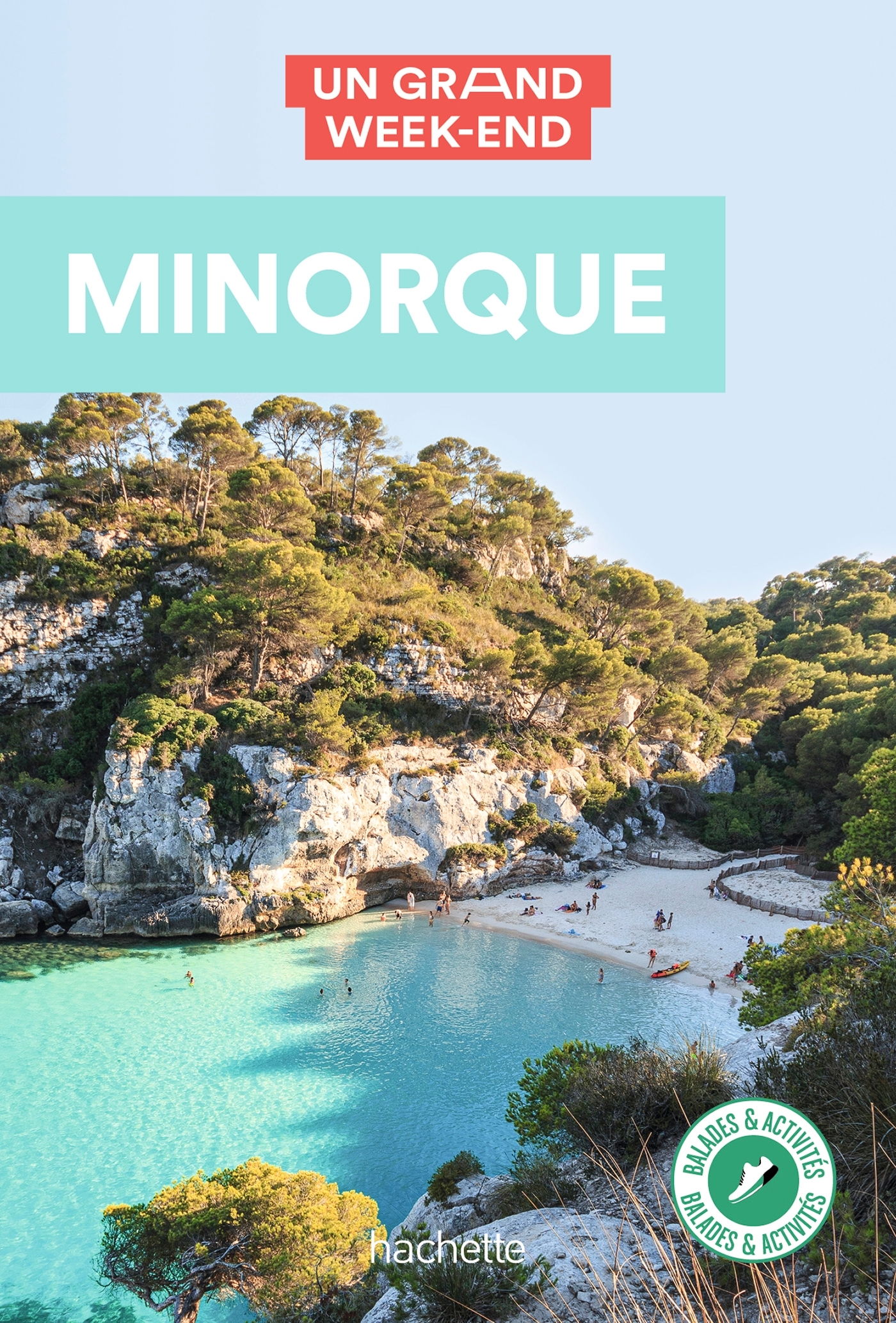 Minorque Guide Un Grand Week-end -   - HACHETTE TOURI