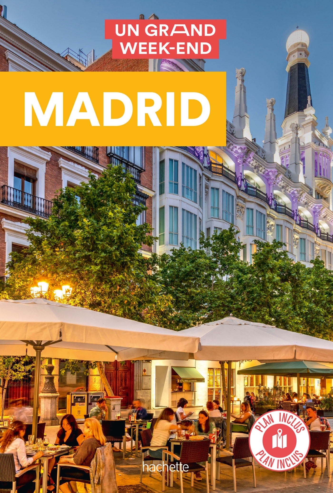 Madrid. Un Grand Week-end -   - HACHETTE TOURI