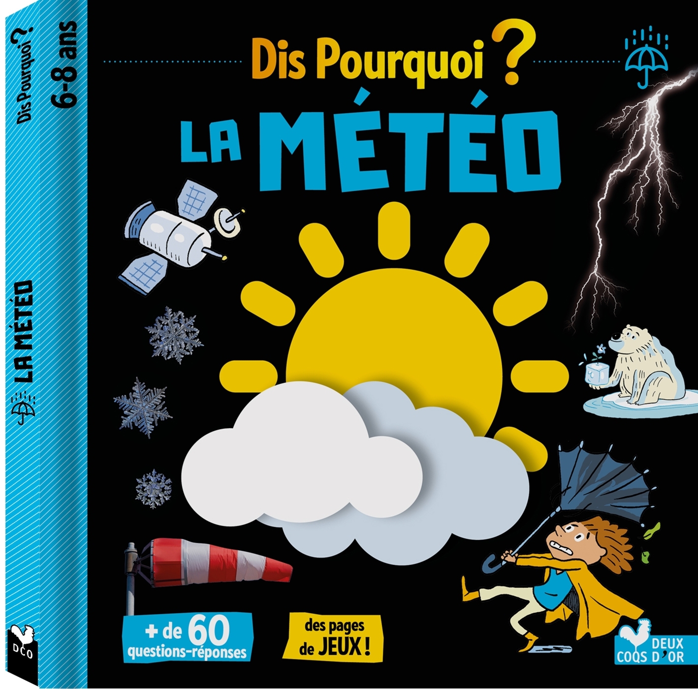 Dis pourquoi la météo - Eric Mathivet, Laurent Audouin - DEUX COQS D OR