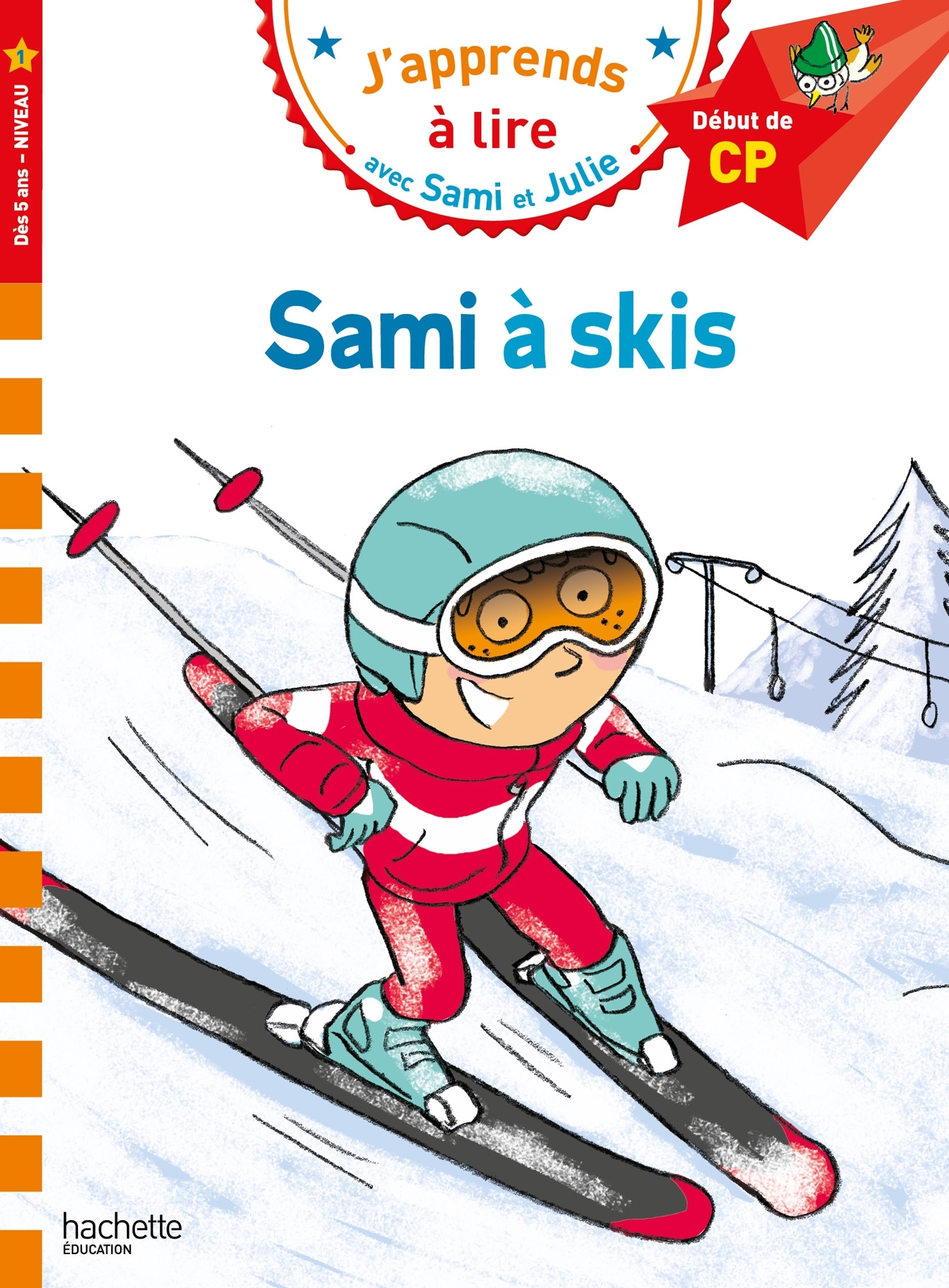 Sami et Julie CP Niveau 1 Sami à skis - Thérèse Bonté, Sylvie Baudet - HACHETTE EDUC