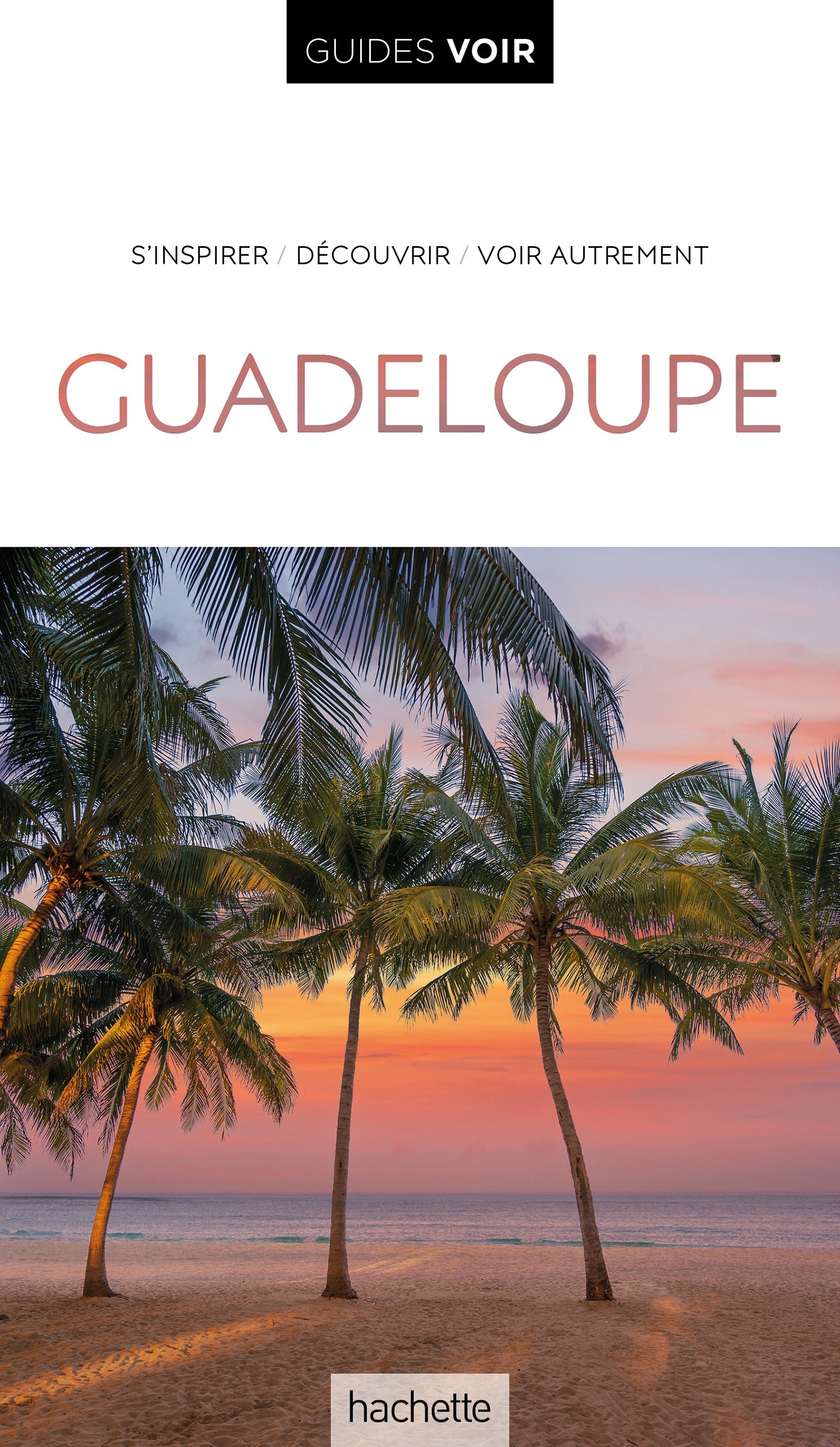 Guide Voir Guadeloupe -  ,   - HACHETTE TOURI