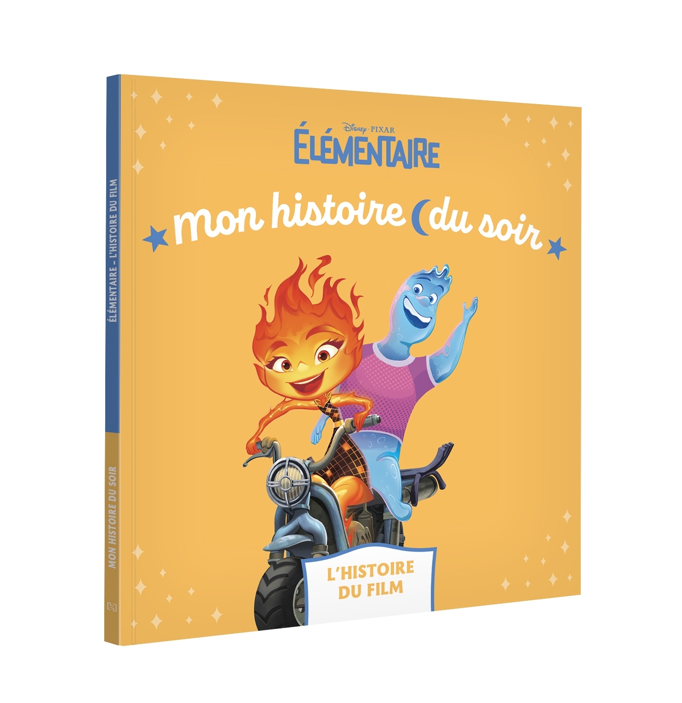 ÉLÉMENTAIRE - Mon Histoire du soir - L'histoire du film - Disney Pixar - XXX - DISNEY HACHETTE