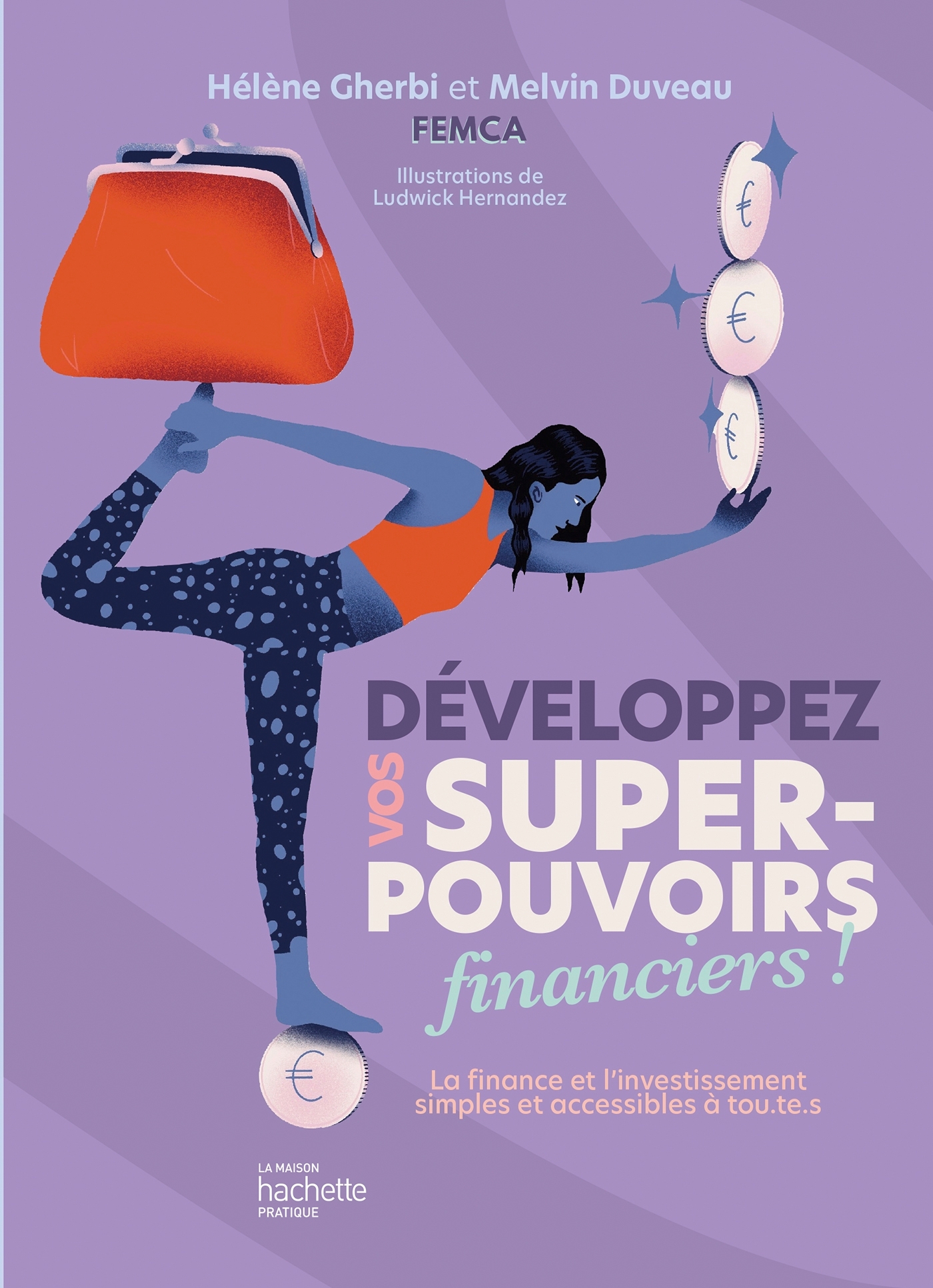 Développez vos super-pouvoirs financiers ! - FEMCA FEMCA - HACHETTE PRAT