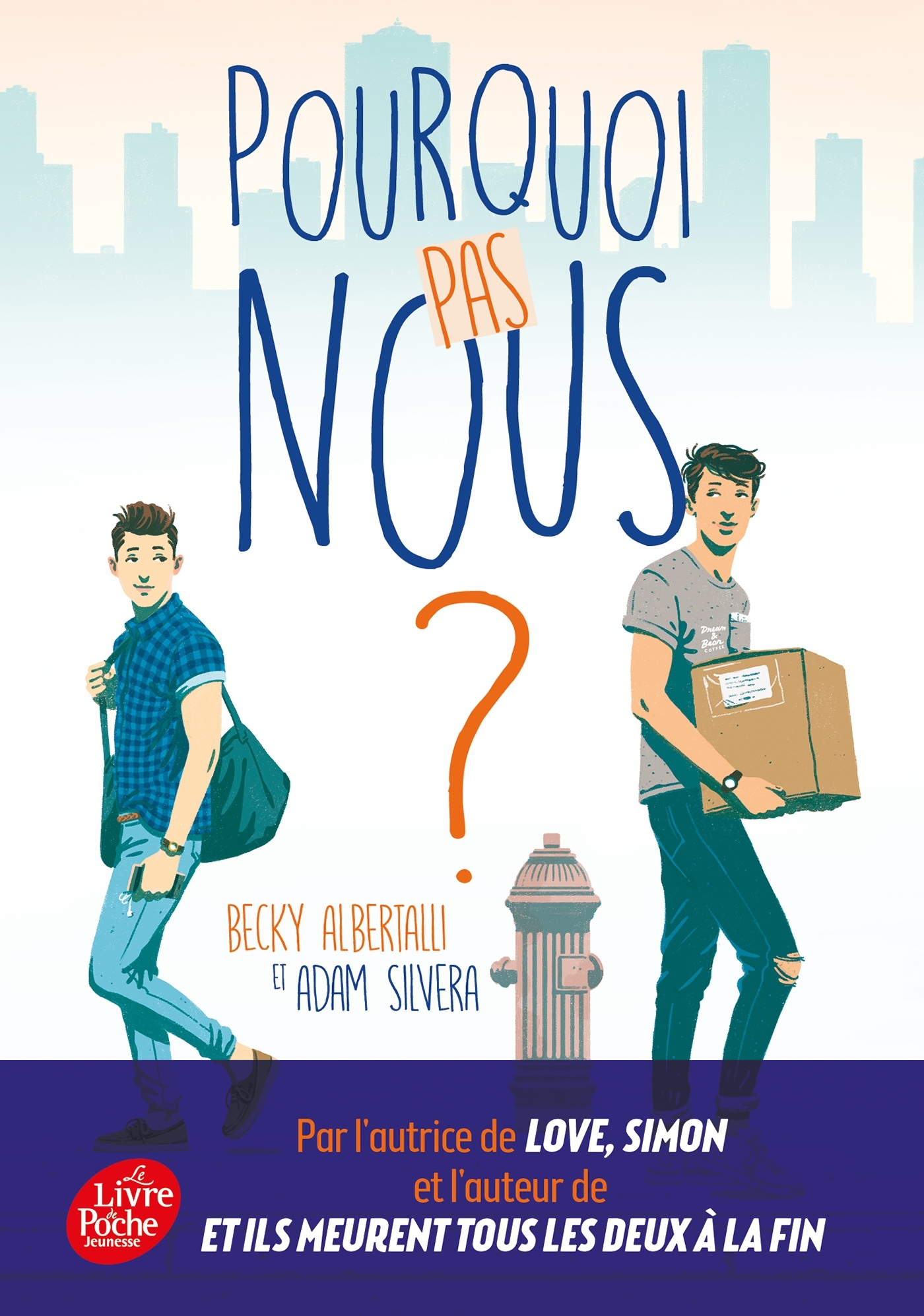 Pourquoi pas nous ? - Adam Silvera, Becky Albertalli, Mathilde Tamae-Bouhon, Jean-Baptiste Flamin - POCHE JEUNESSE