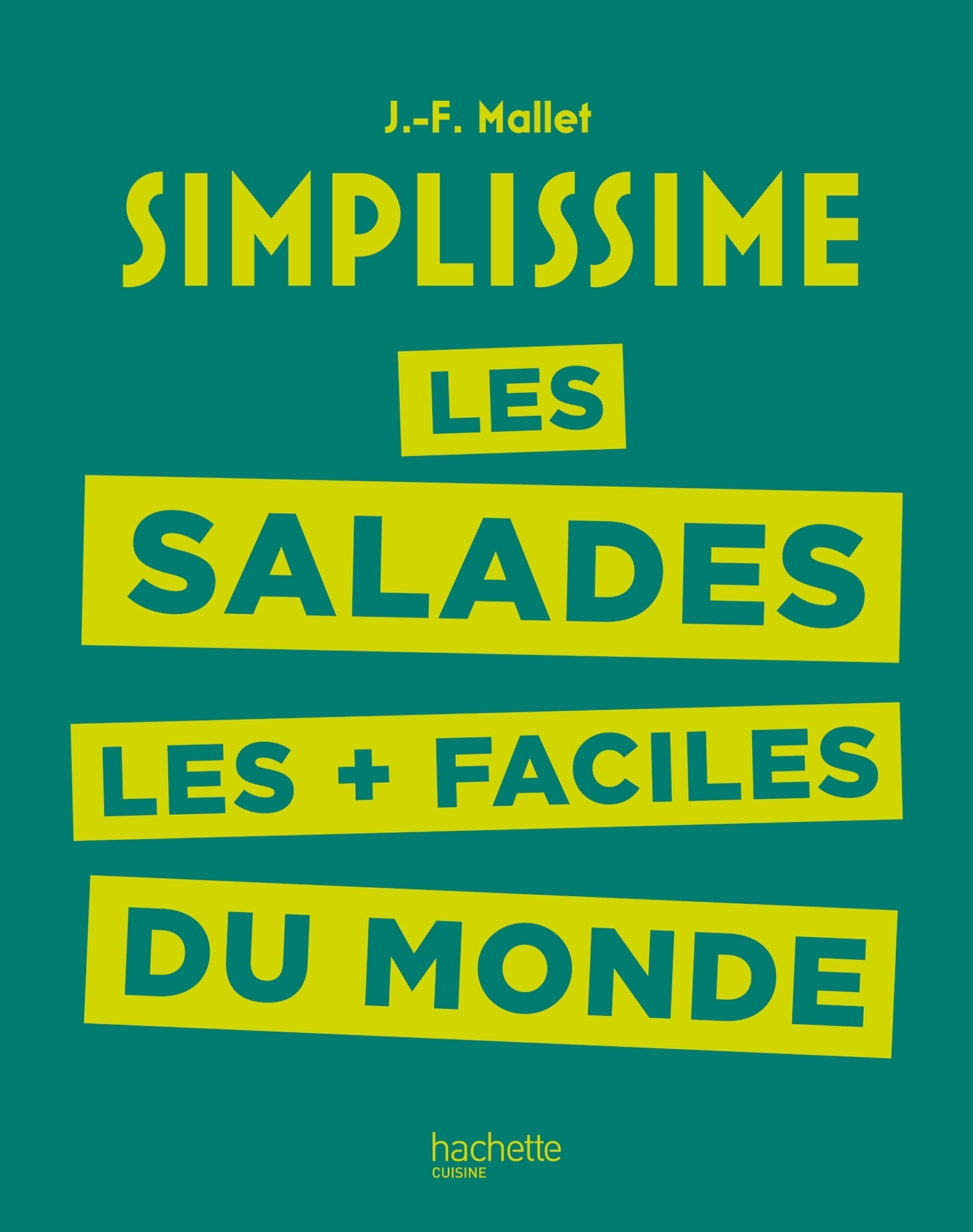 Simplissime Salades - Jean-François Mallet - HACHETTE PRAT