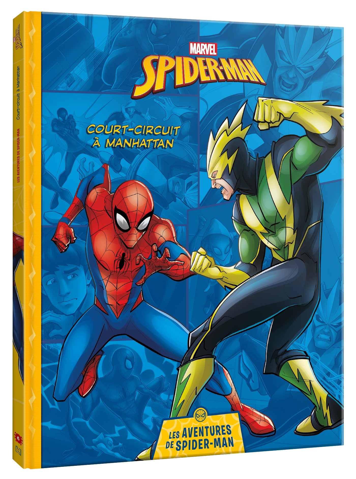 MARVEL - Les Aventures de Spider-Man - Court-Circuit à Manhattan - XXX - DISNEY HACHETTE