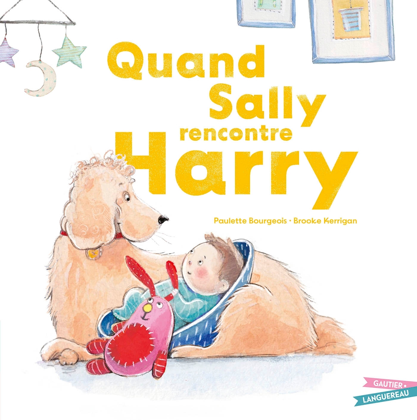 Quand Sally rencontre Harry - Paulette Bourgeois, Brooke Kerrigan - GAUTIER LANGU.