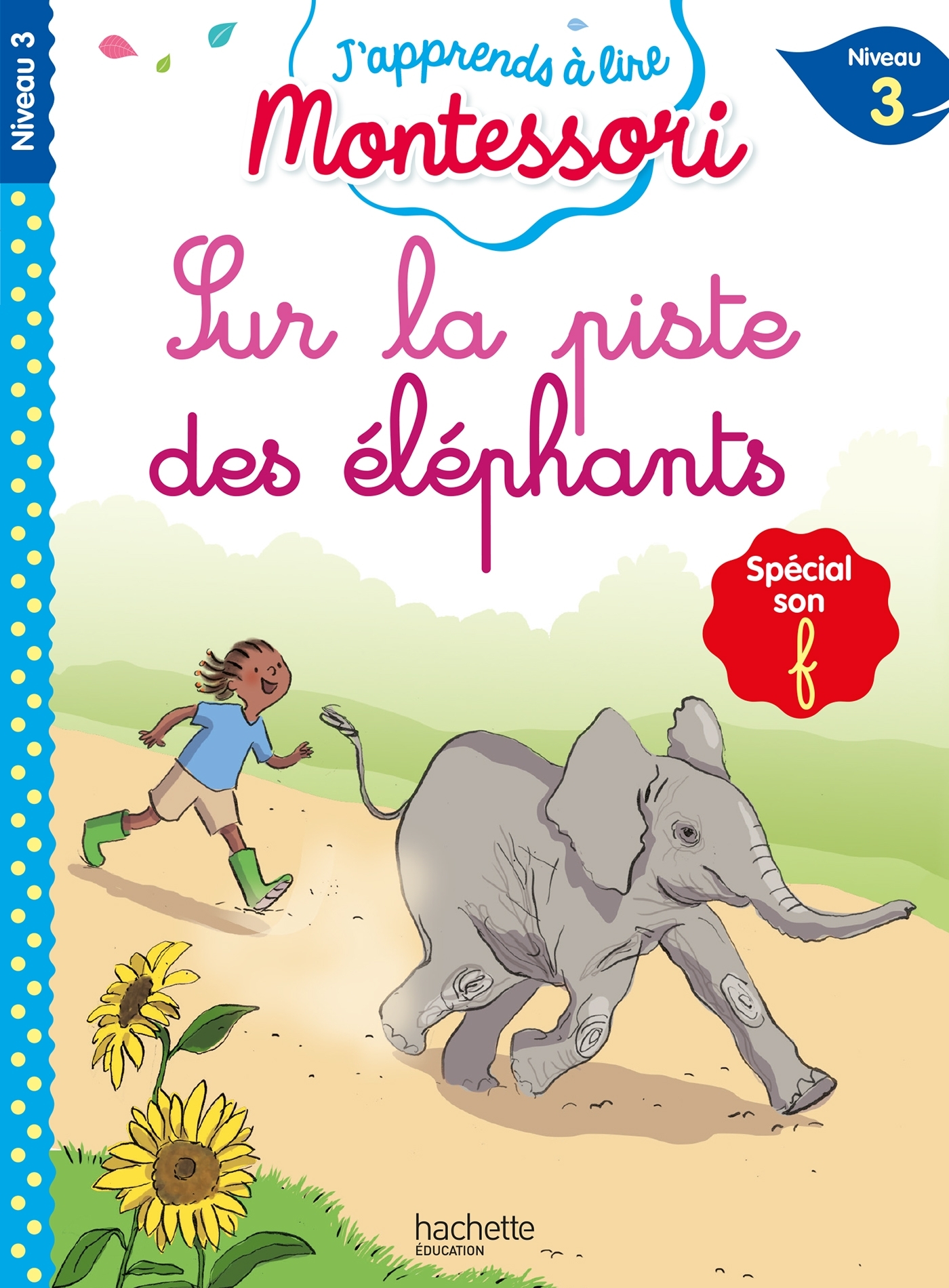 Sur la piste des éléphants, niveau 3 - J'apprends à lire Montessori - Charlotte Jouenne, Gwenaëlle Doumont, Charlotte Leroy-Jouenne - HACHETTE EDUC