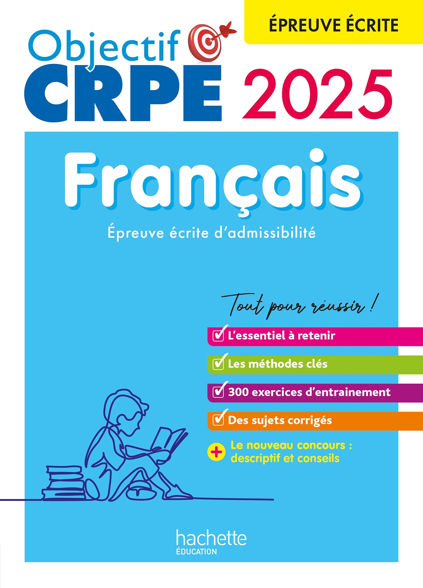 Objectif CRPE 2025 - Français - épreuve écrite d'admissibilité - Véronique Bourhis, Cécile Avezard-Roger, Laurence Allain Le Forestier, Kathy Similowski - HACHETTE EDUC