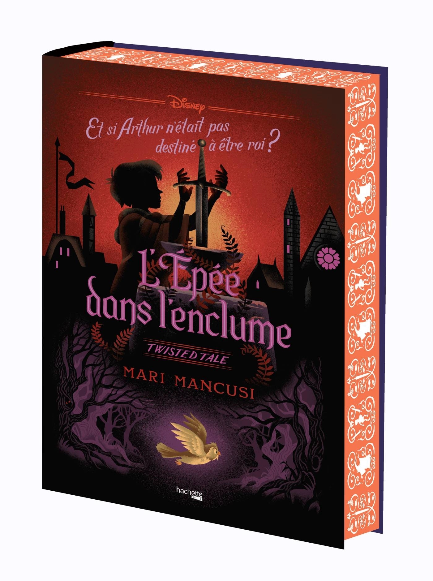 Twisted Tale Disney - L'Epée dans l'enclume (édition reliée collector) - Mari Mancusi - HACHETTE HEROES