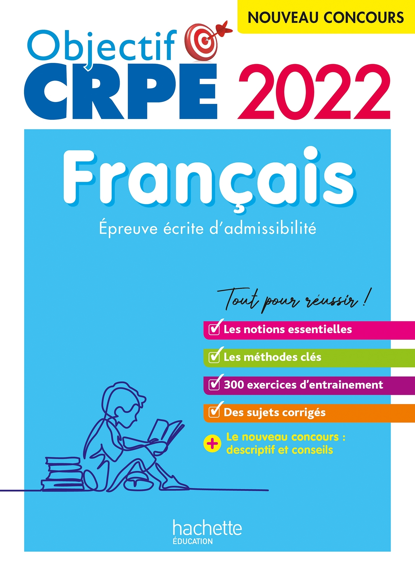 Objectif CRPE 2022 - Français - épreuve écrite d'admissibilité - Véronique Bourhis, Cécile Avezard-Roger, Laurence Allain Le Forestier, Kathy Similowski - HACHETTE EDUC