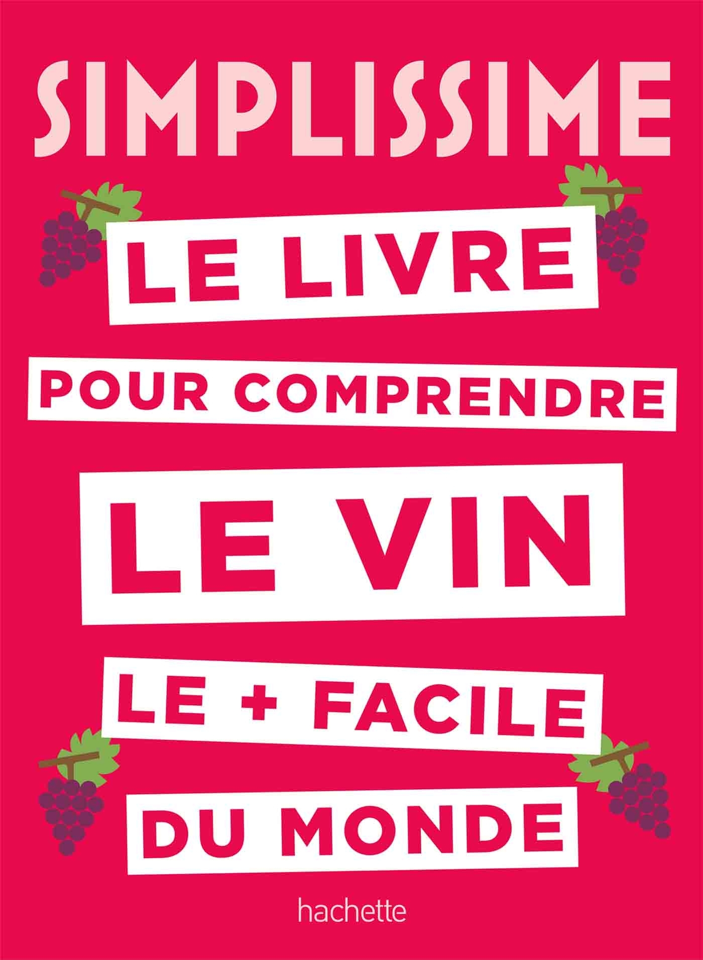 Simplissime Le livre sur le vin le + facile du monde - Sébastien Durand-Viel - HACHETTE PRAT