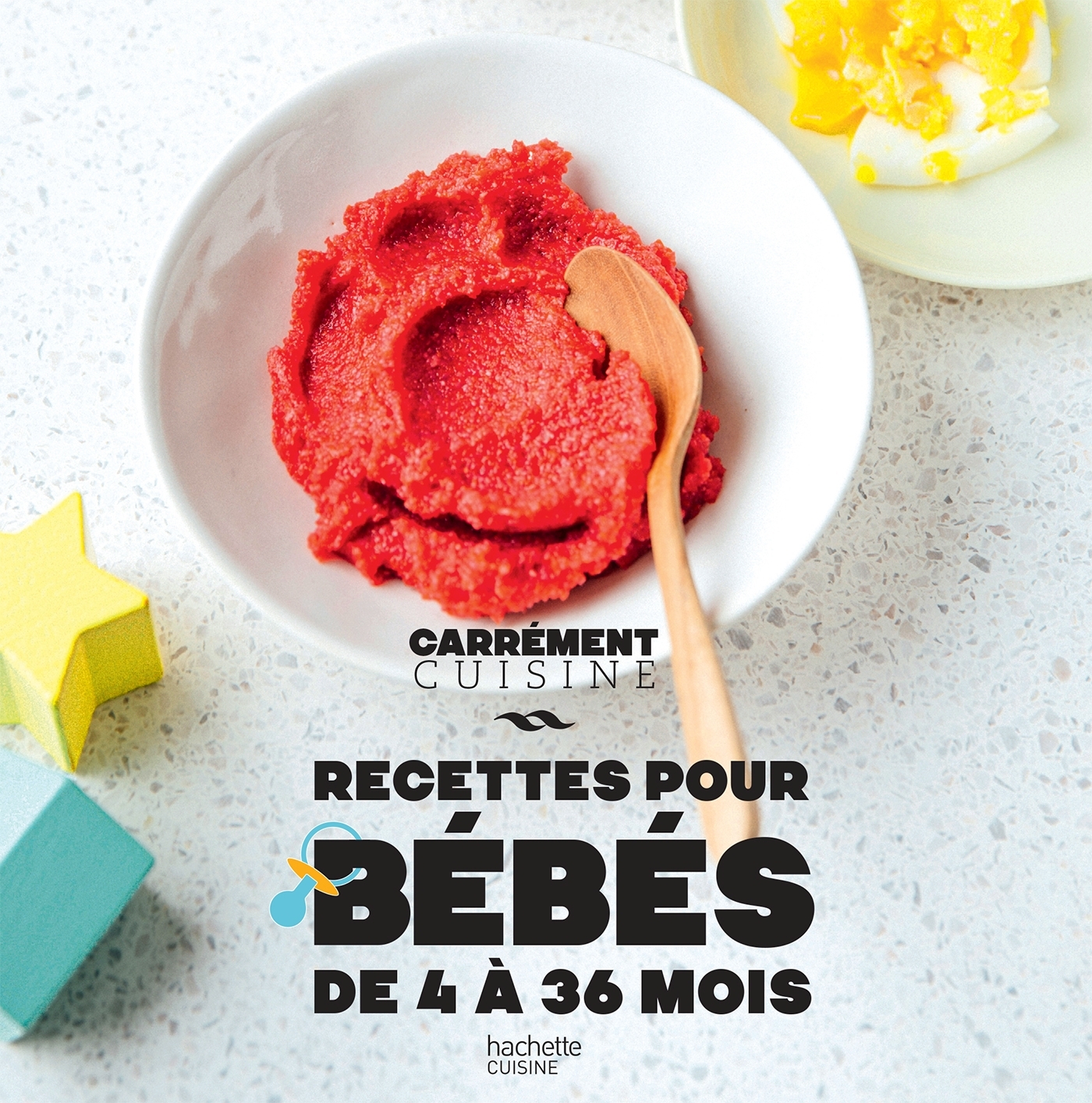 Recettes pour bébés de 4 à 36 mois -   - HACHETTE PRAT