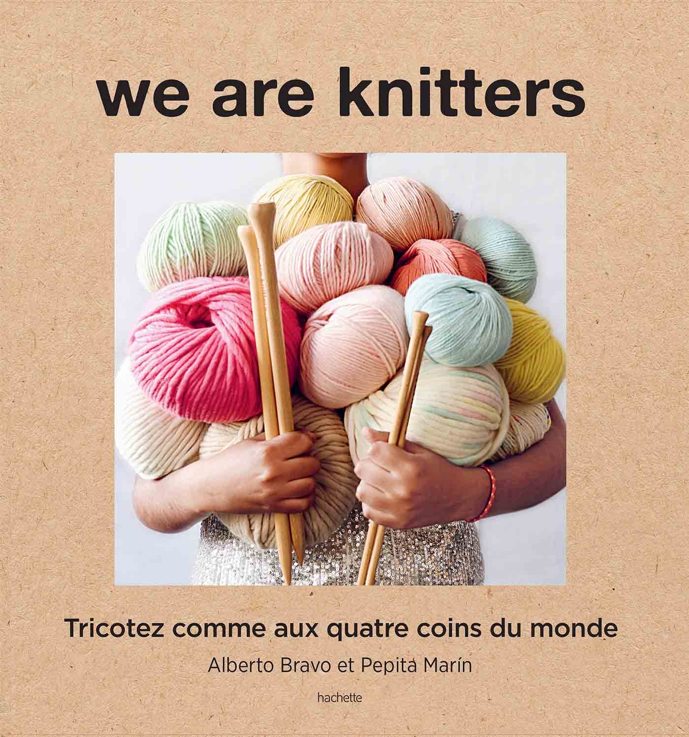 We are knitters - Alberto Bravo, Pepita Marin - HACHETTE PRAT