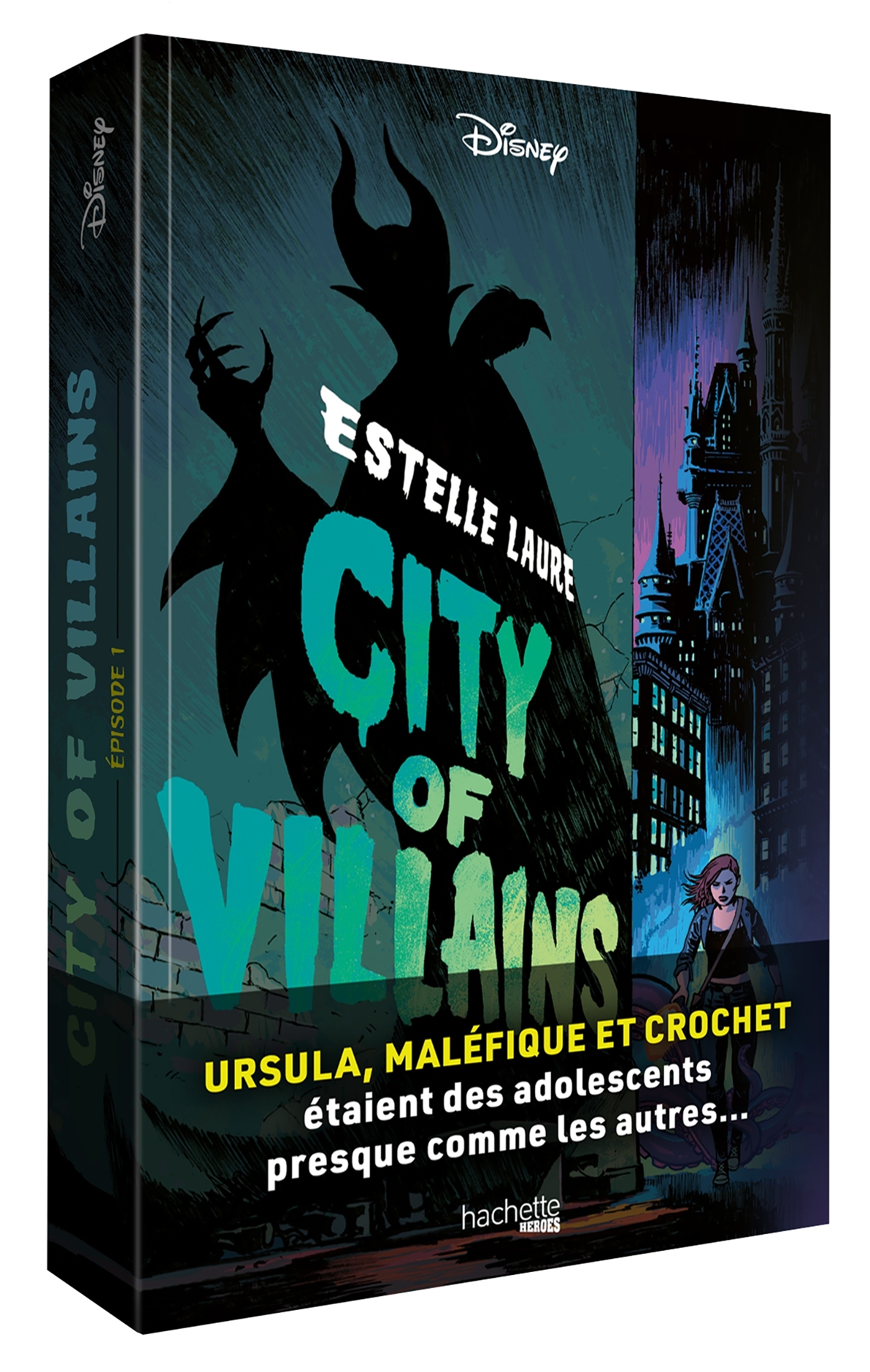 Disney City of Villains - Episode 1 - Estelle Laure, Alice Gallori - HACHETTE HEROES