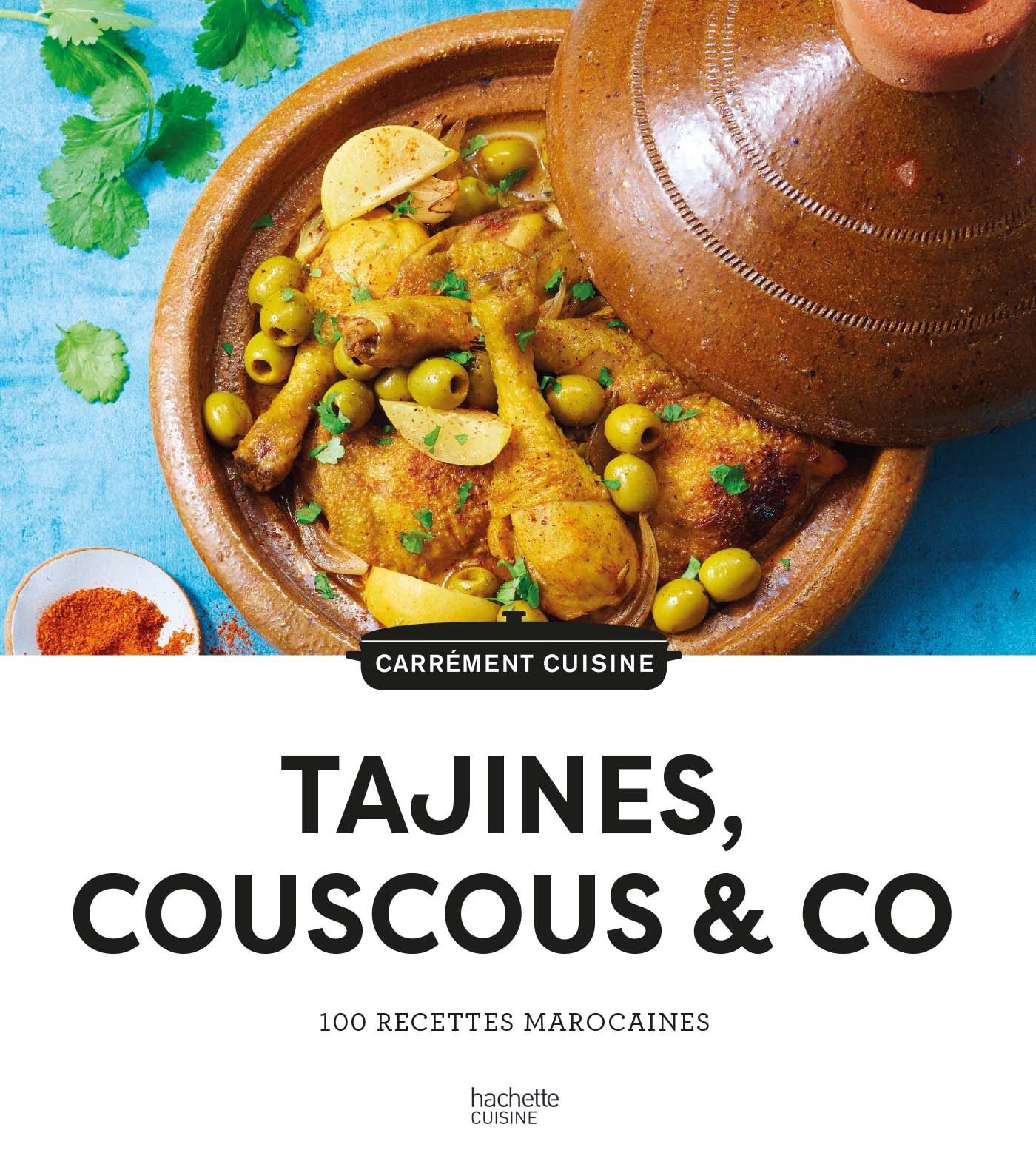 100 recettes Tajines, Couscous & Co -   - HACHETTE PRAT