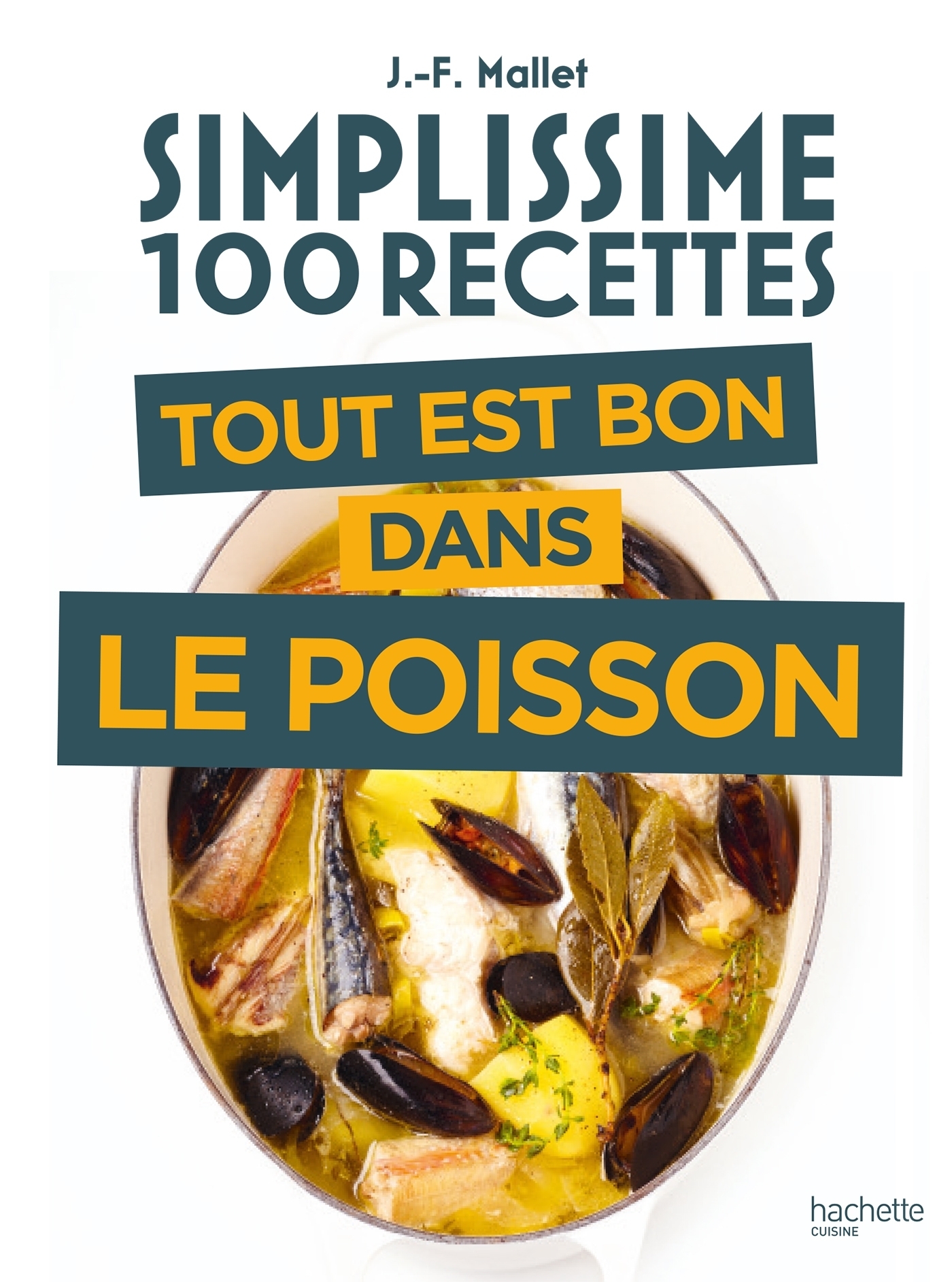 Simplissime Tout est bon dans le poisson - Jean-François Mallet - HACHETTE PRAT