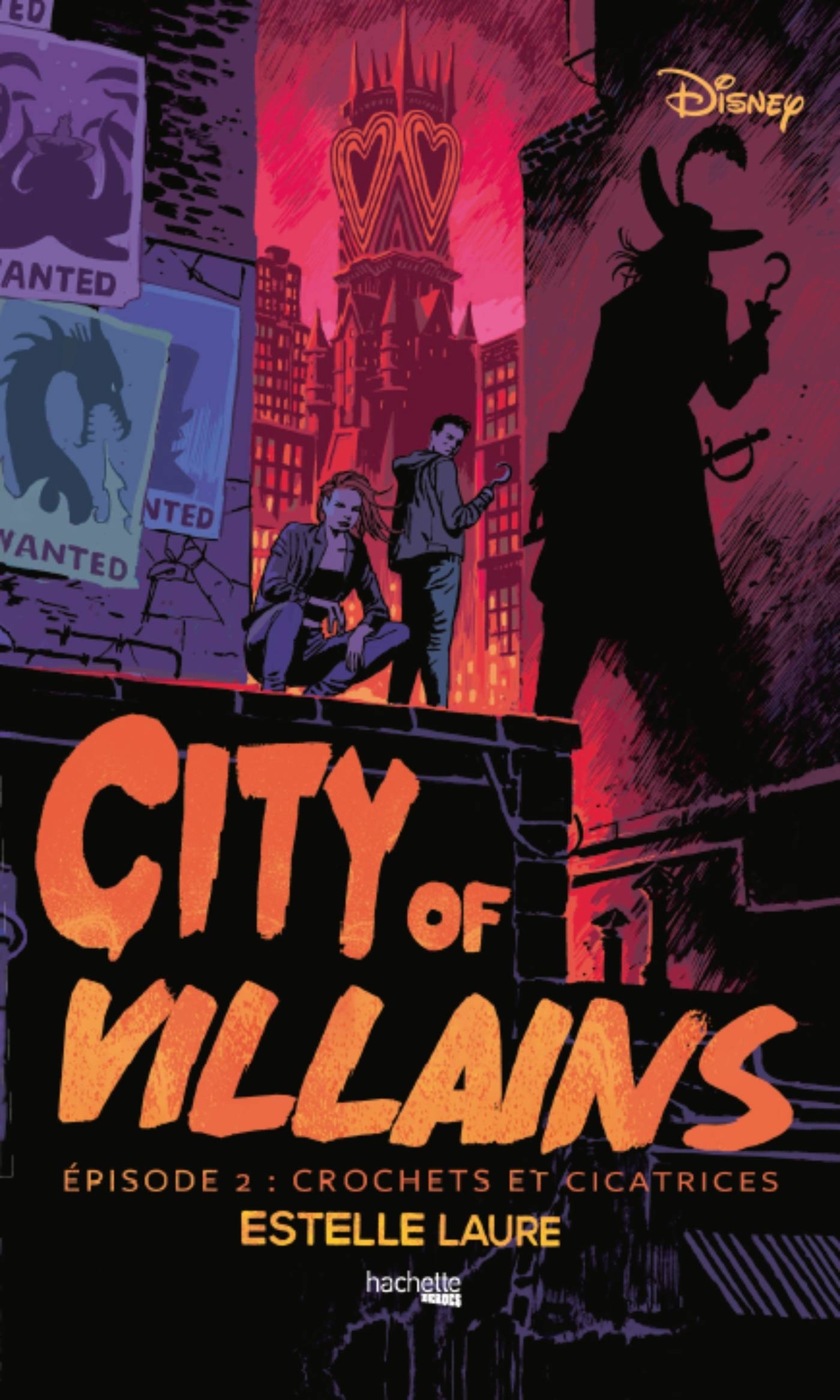 Disney City of Villains - Episode 2 - Estelle Laure - HACHETTE HEROES