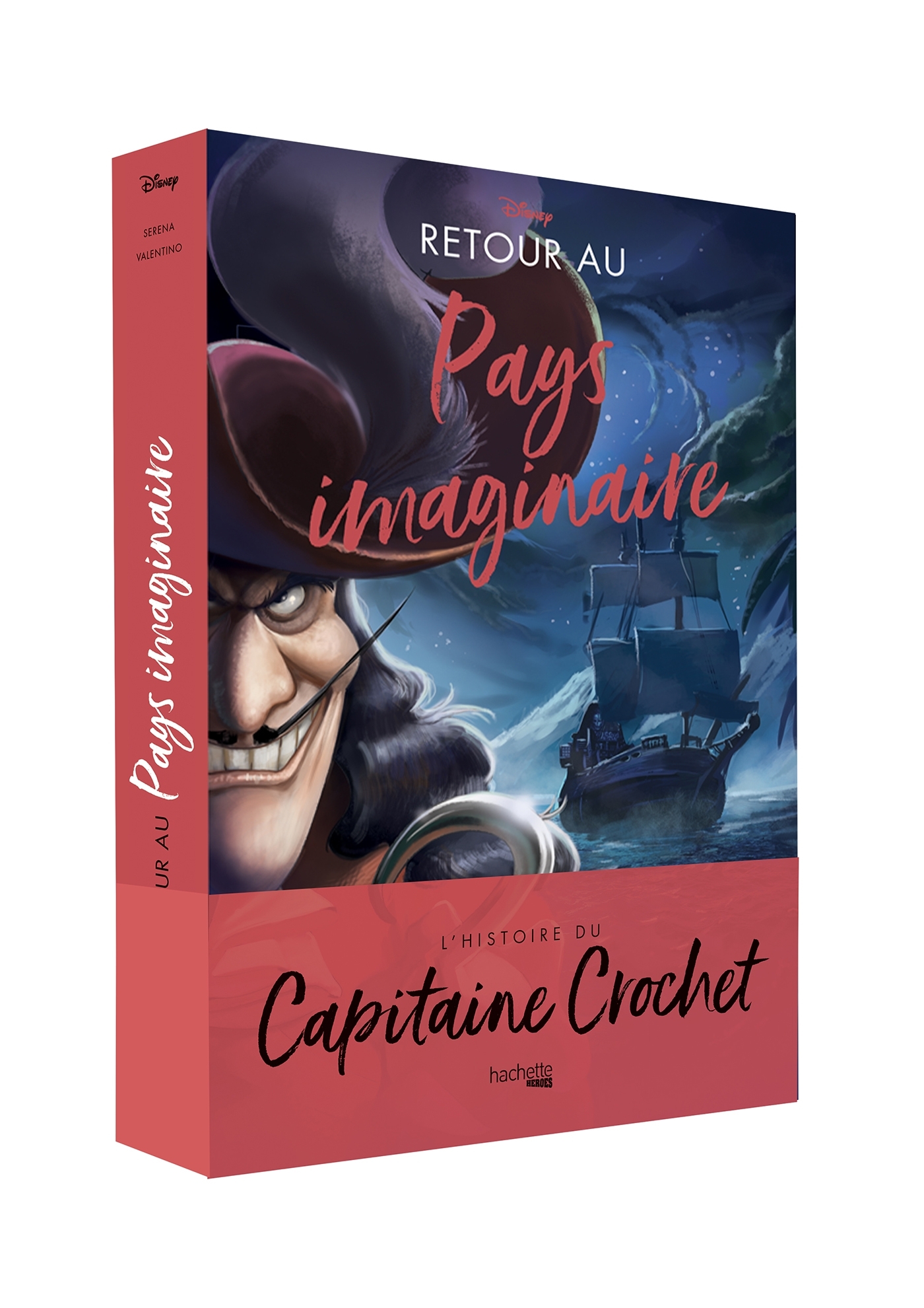 Villains Disney - Retour au Pays imaginaire - Serena Valentino, Alice Gallori - HACHETTE HEROES