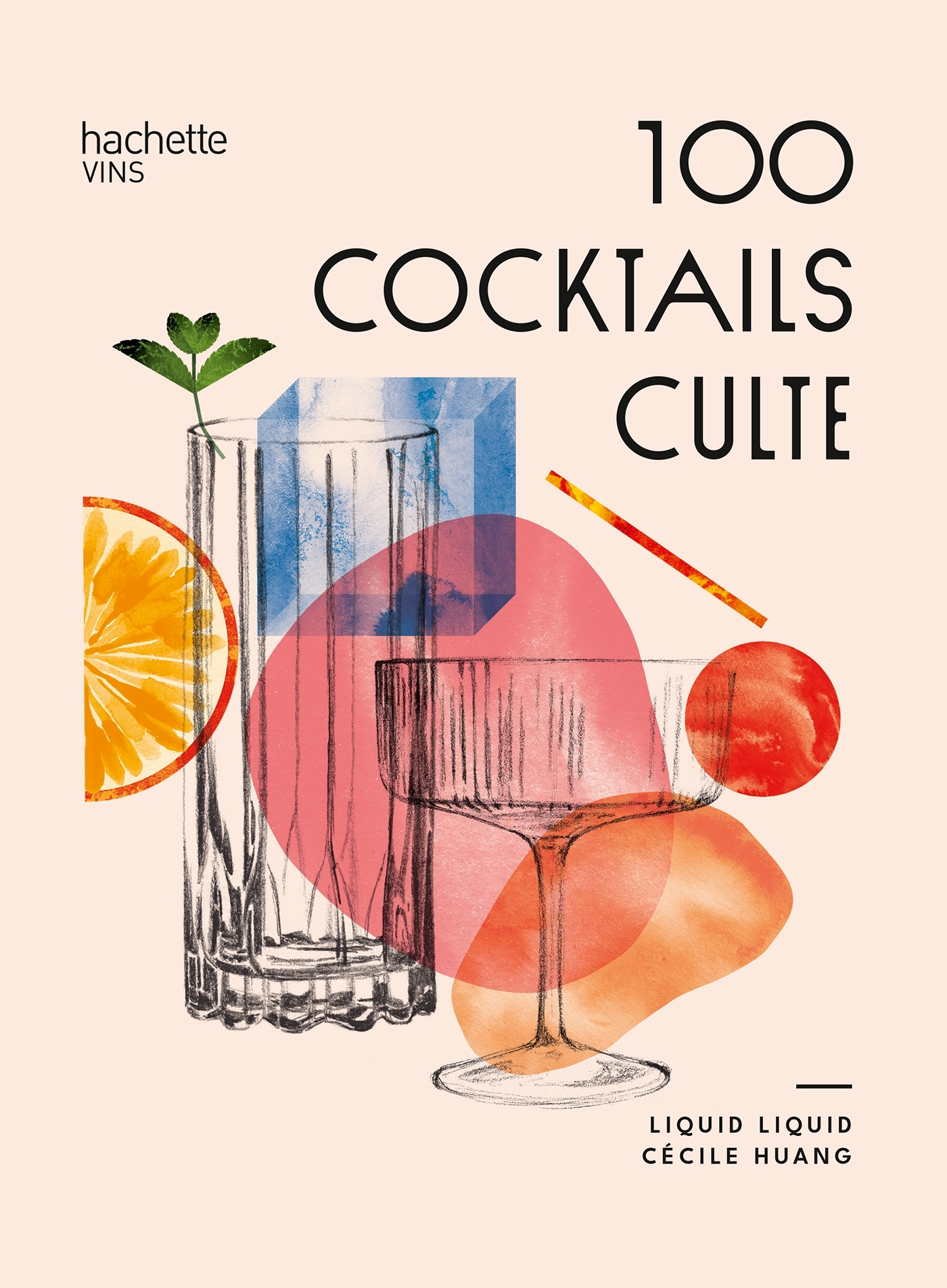 100 cocktails culte -  , Cécile Huang - HACHETTE PRAT