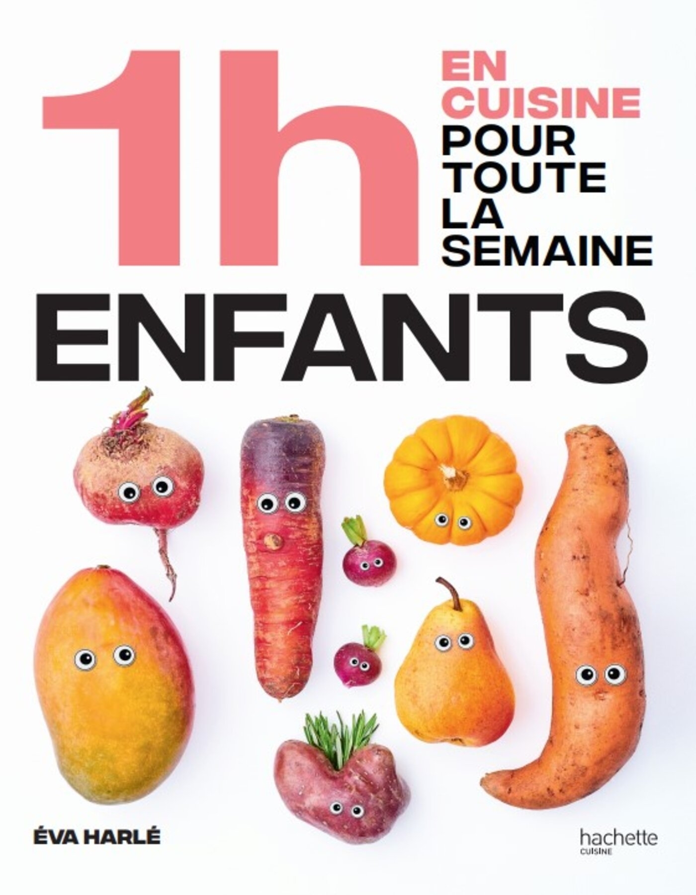 1h en cuisine pour toute la semaine enfants - Eva Harlé - HACHETTE PRAT